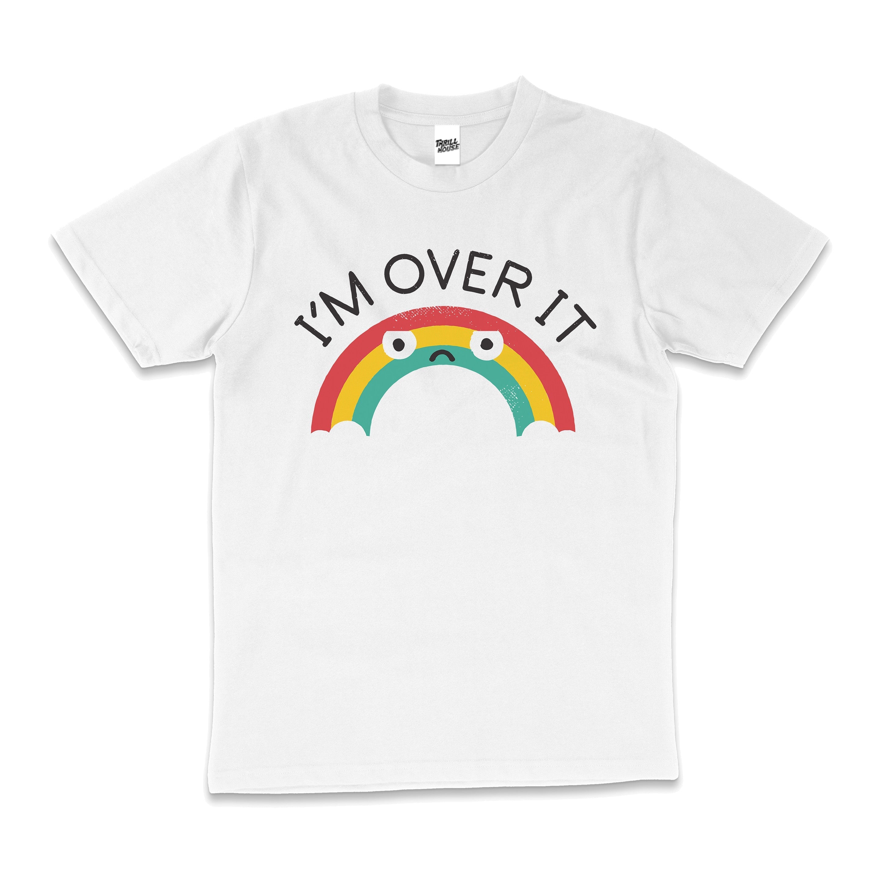 Above Bored Sarcastic Anti-Social Funny Rainbow Mood Feels Cotton Slogan T-Shirt