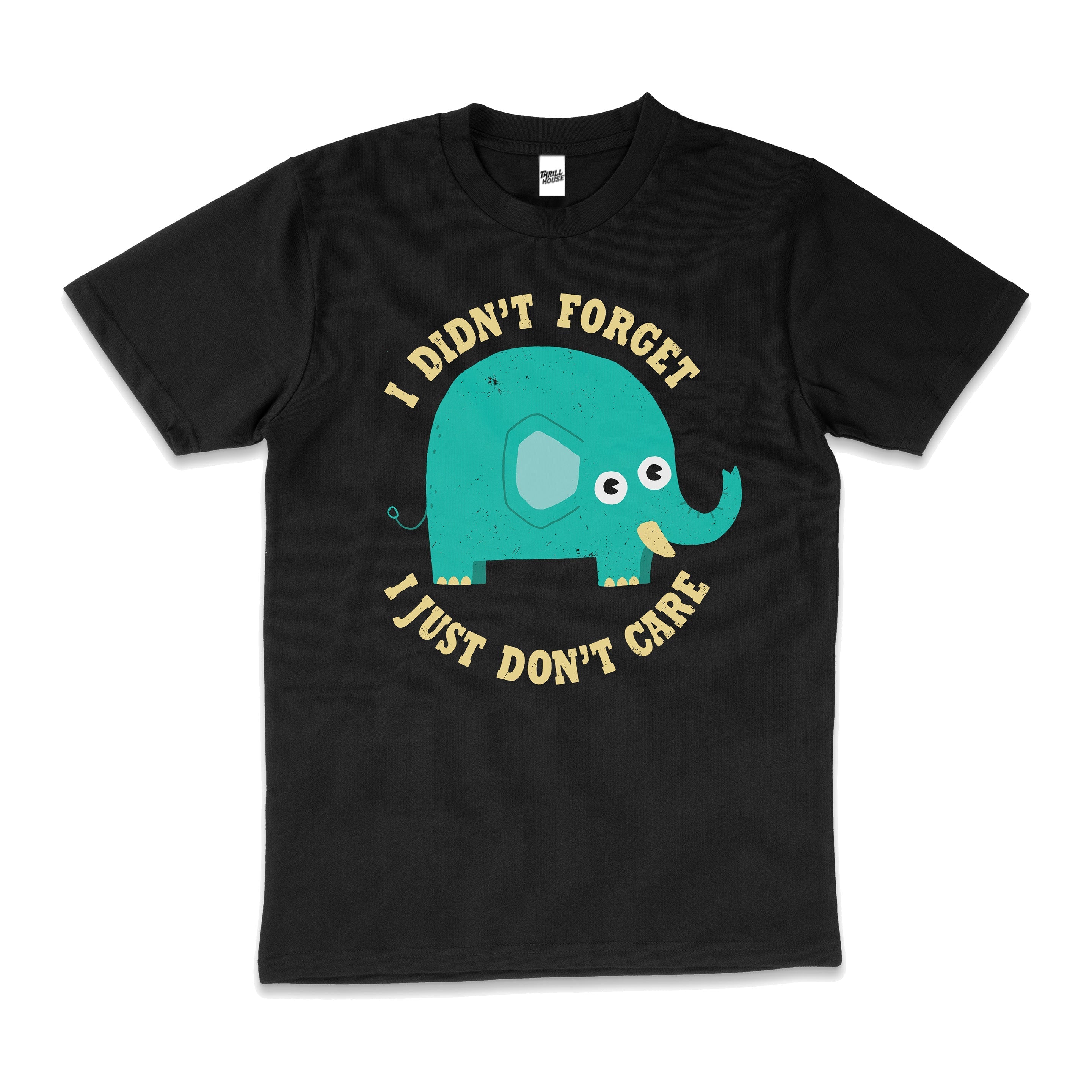 An Elephant Never Cares Funny Sarcastic Anti-Social Animal Cute Rude Slogan Cotton T-Shirt