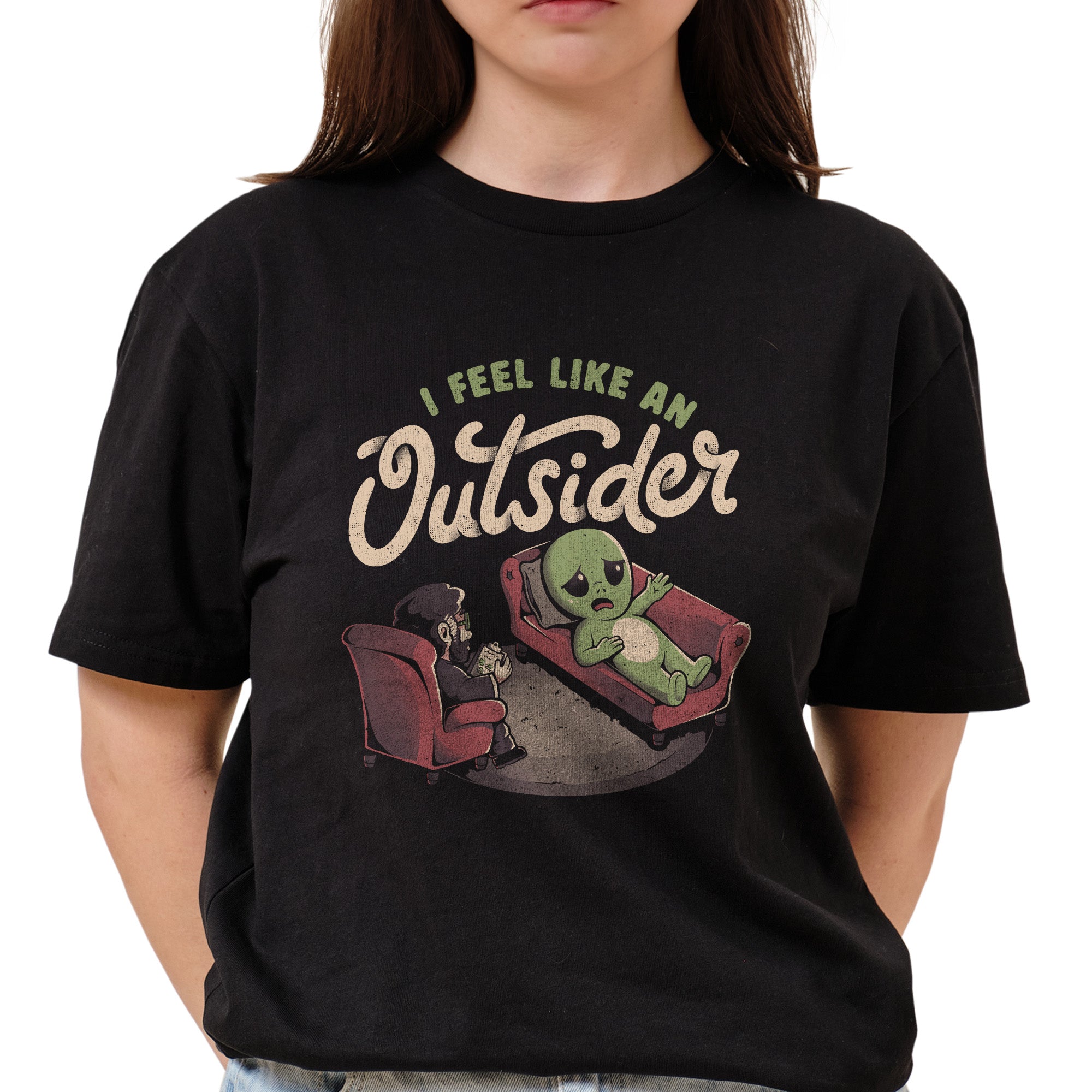 I Feel Like an Outsider Funny Cute Sarcasm Alien Weird Gift T-Shirt