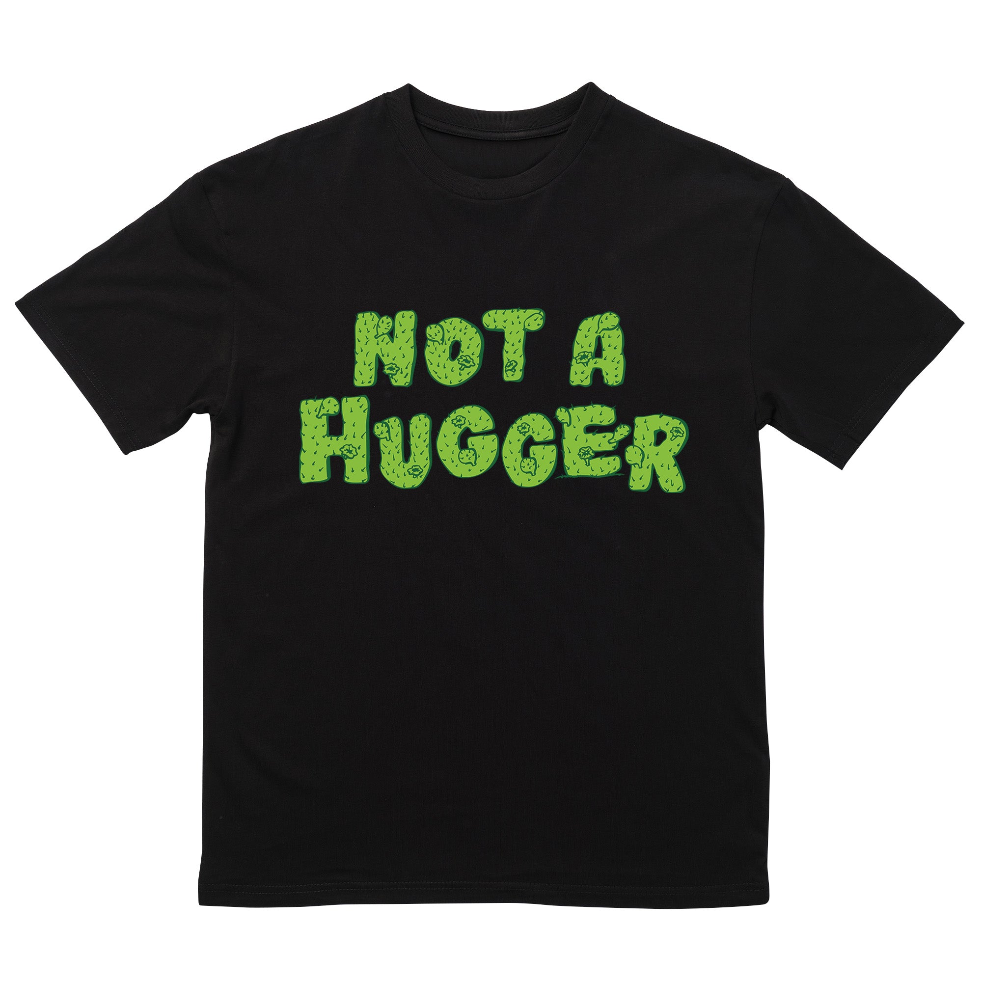 Not A Hugger T-Shirt