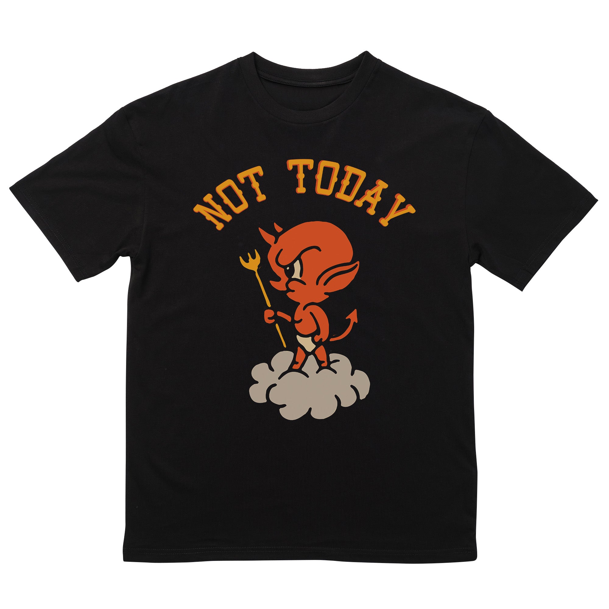 Not Today T-Shirt