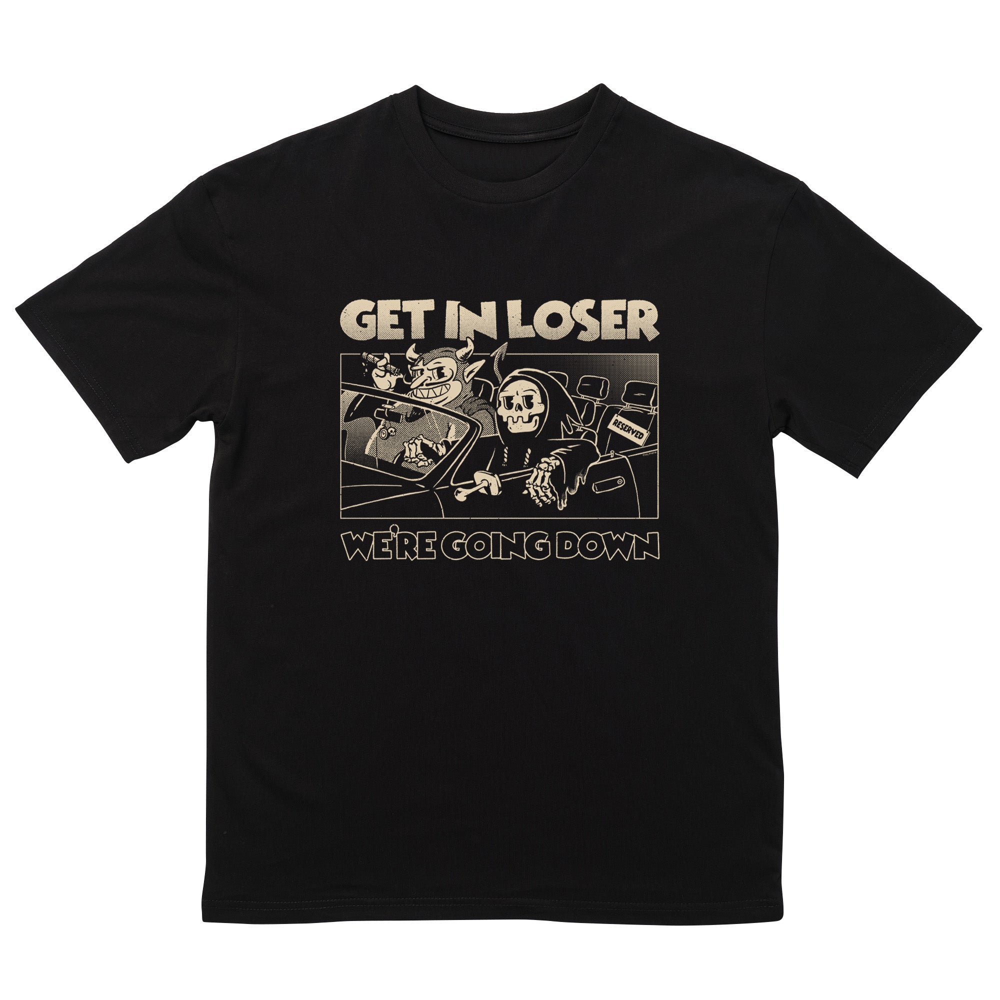Get in Loser T-Shirt