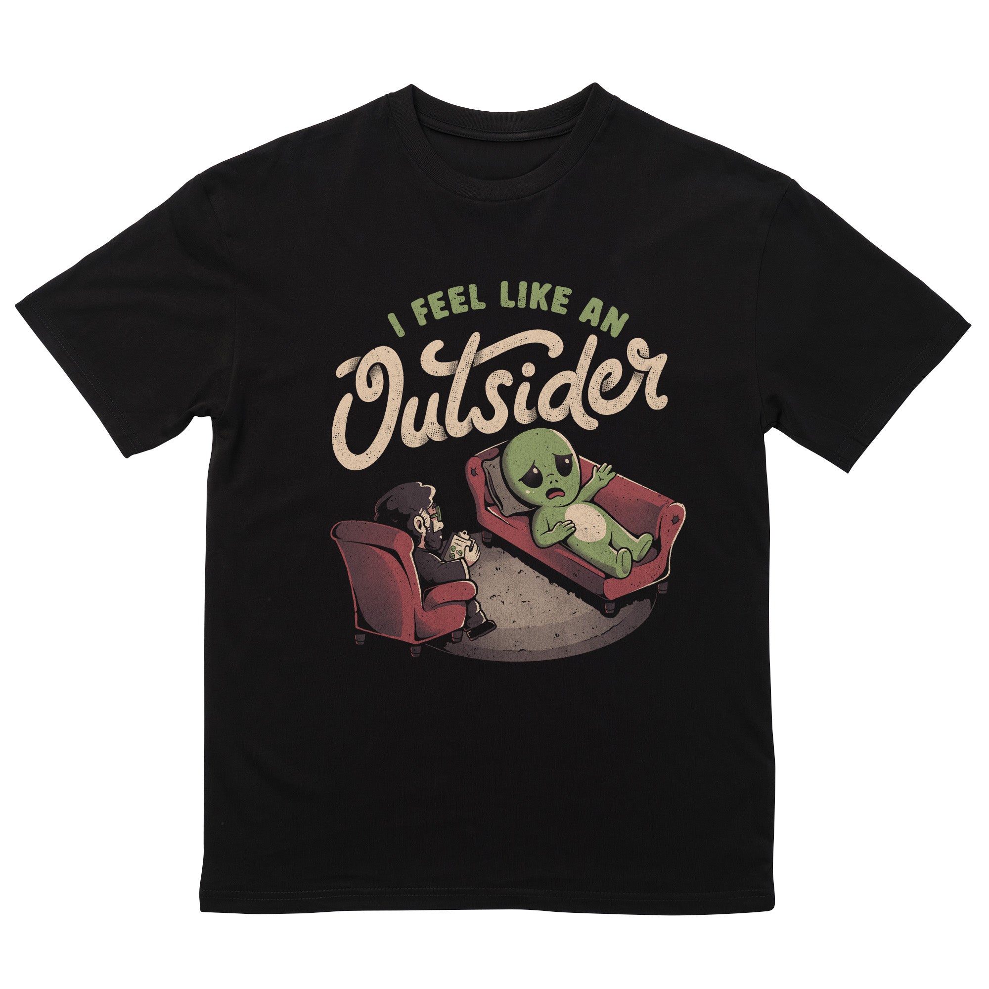 I Feel Like an Outsider Funny Cute Sarcasm Alien Weird Gift T-Shirt