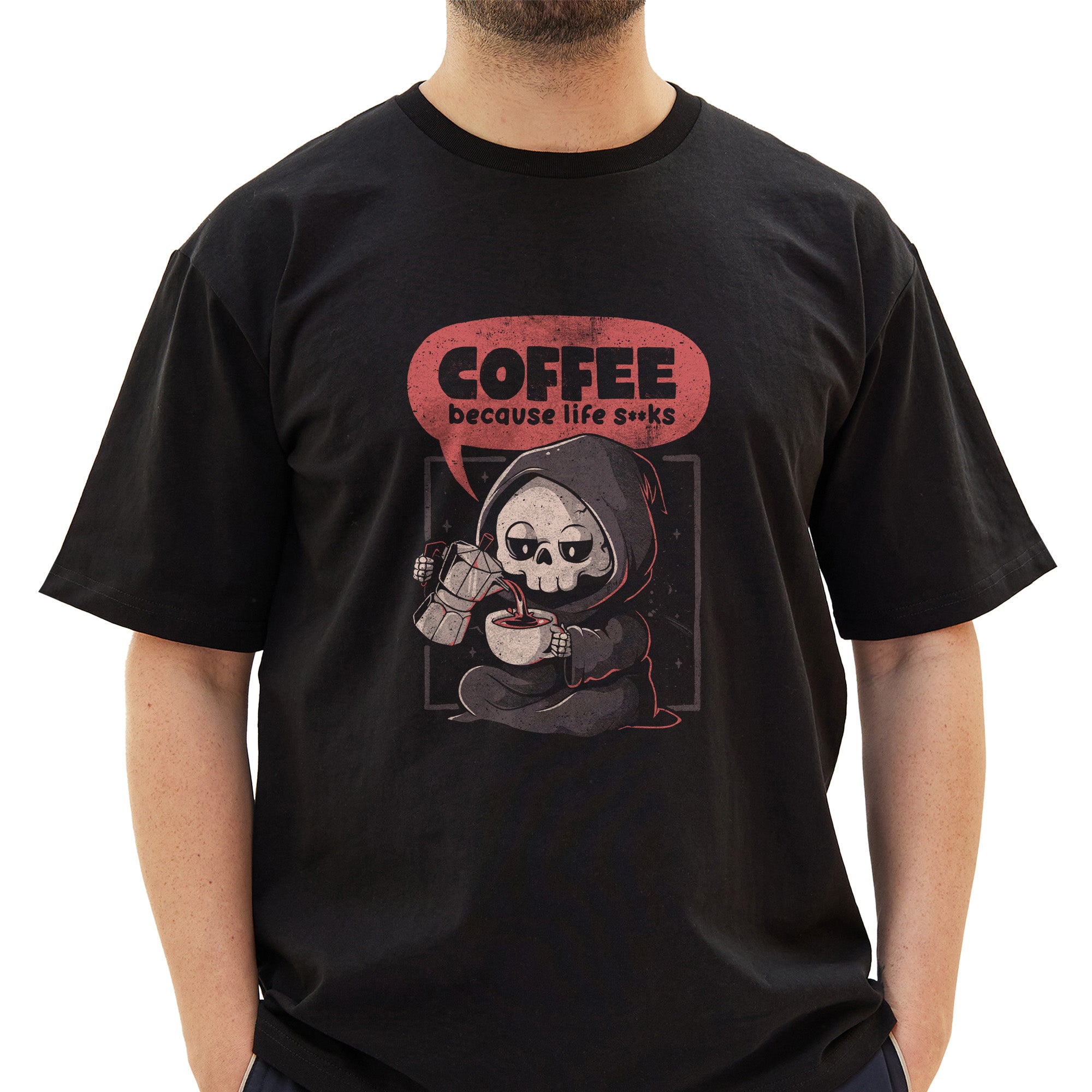 Coffee Because Life T-Shirt