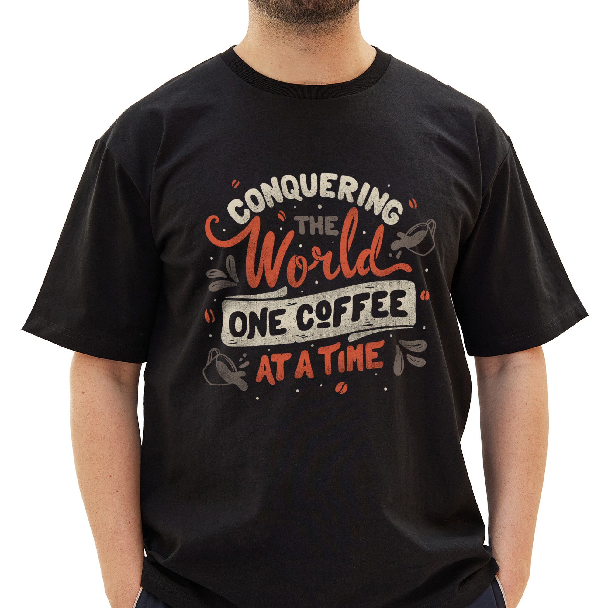 Conquering The World One Coffee At a Time T-Shirt