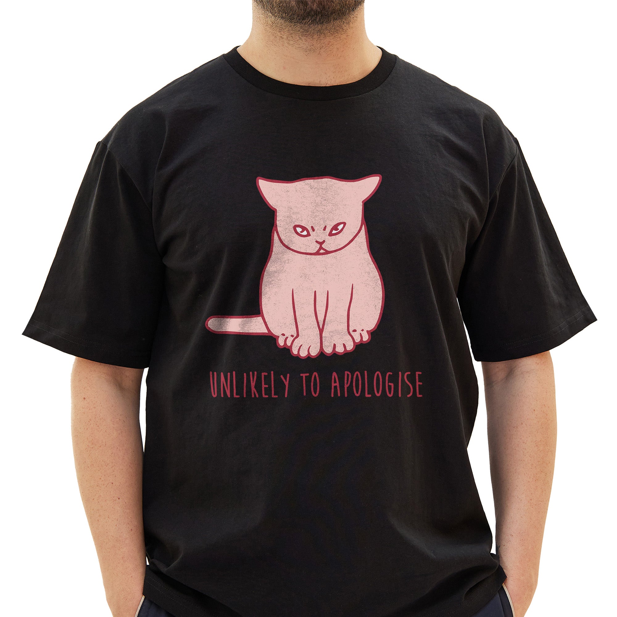 Unlikely To Apologise T-Shirt