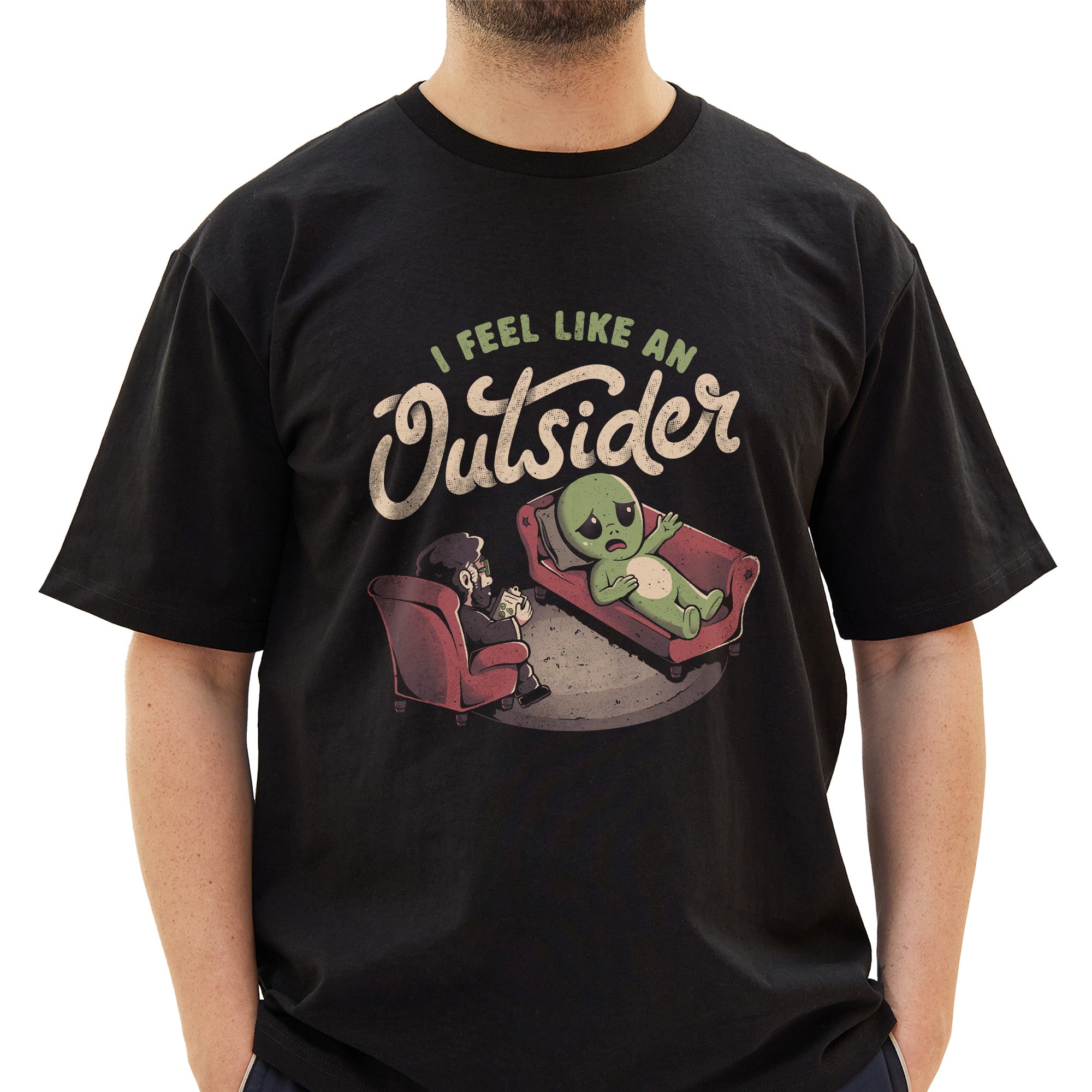 I Feel Like an Outsider Funny Cute Sarcasm Alien Weird Gift T-Shirt