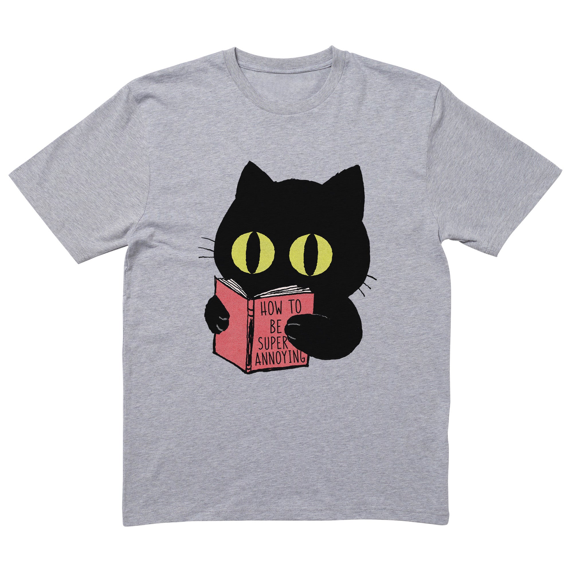 How to be super annoying T-Shirt