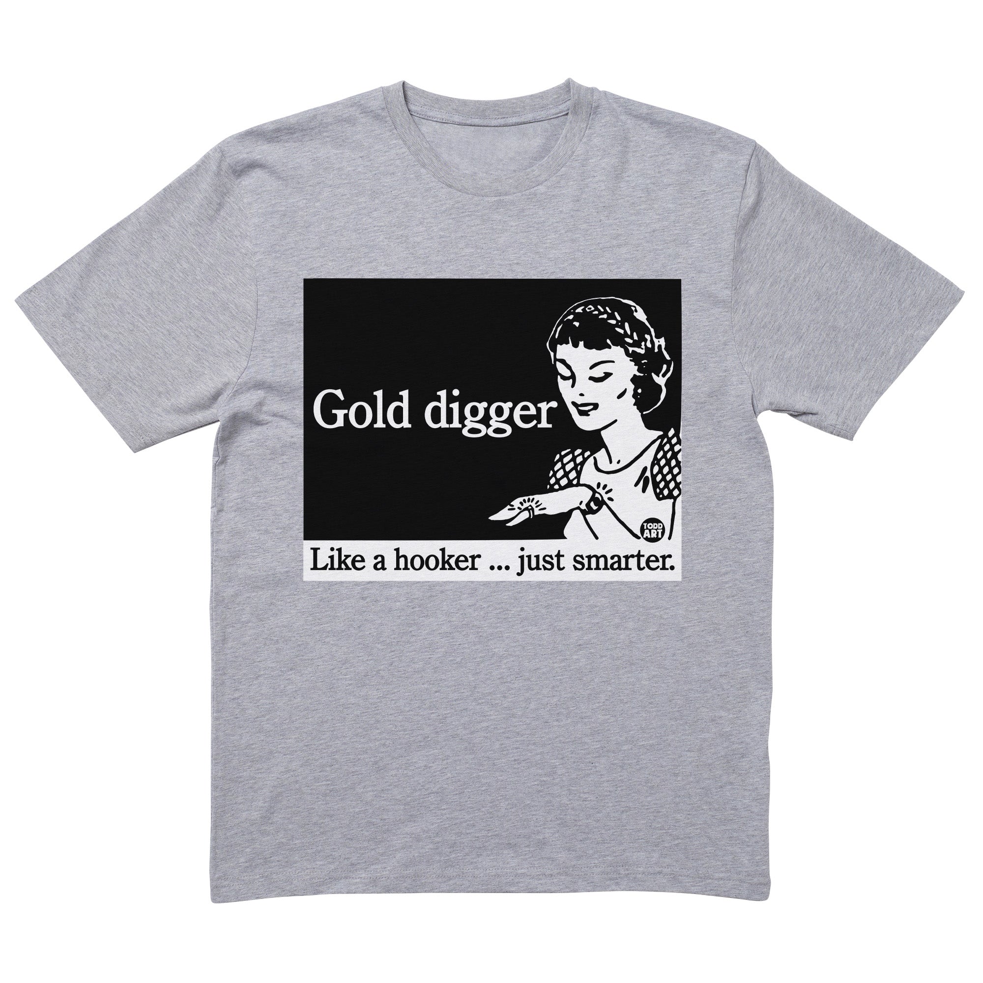 Gold Digger Hooker T-Shirt