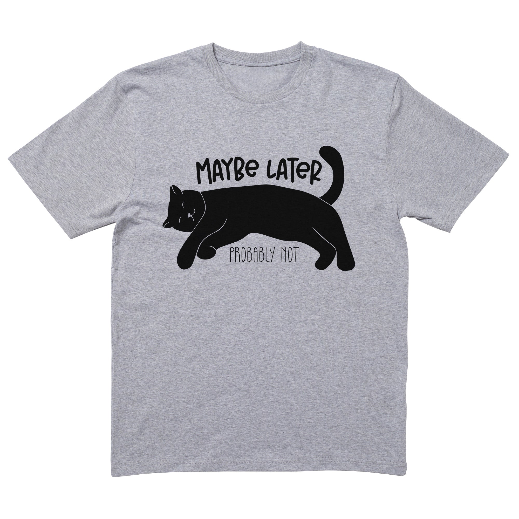 Maybe Later Cat T-Shirt