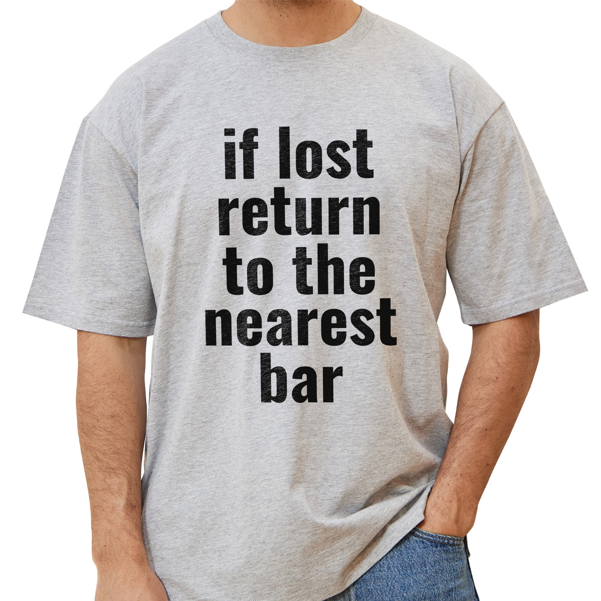 If Lost Return To The Nearest bar T-Shirt