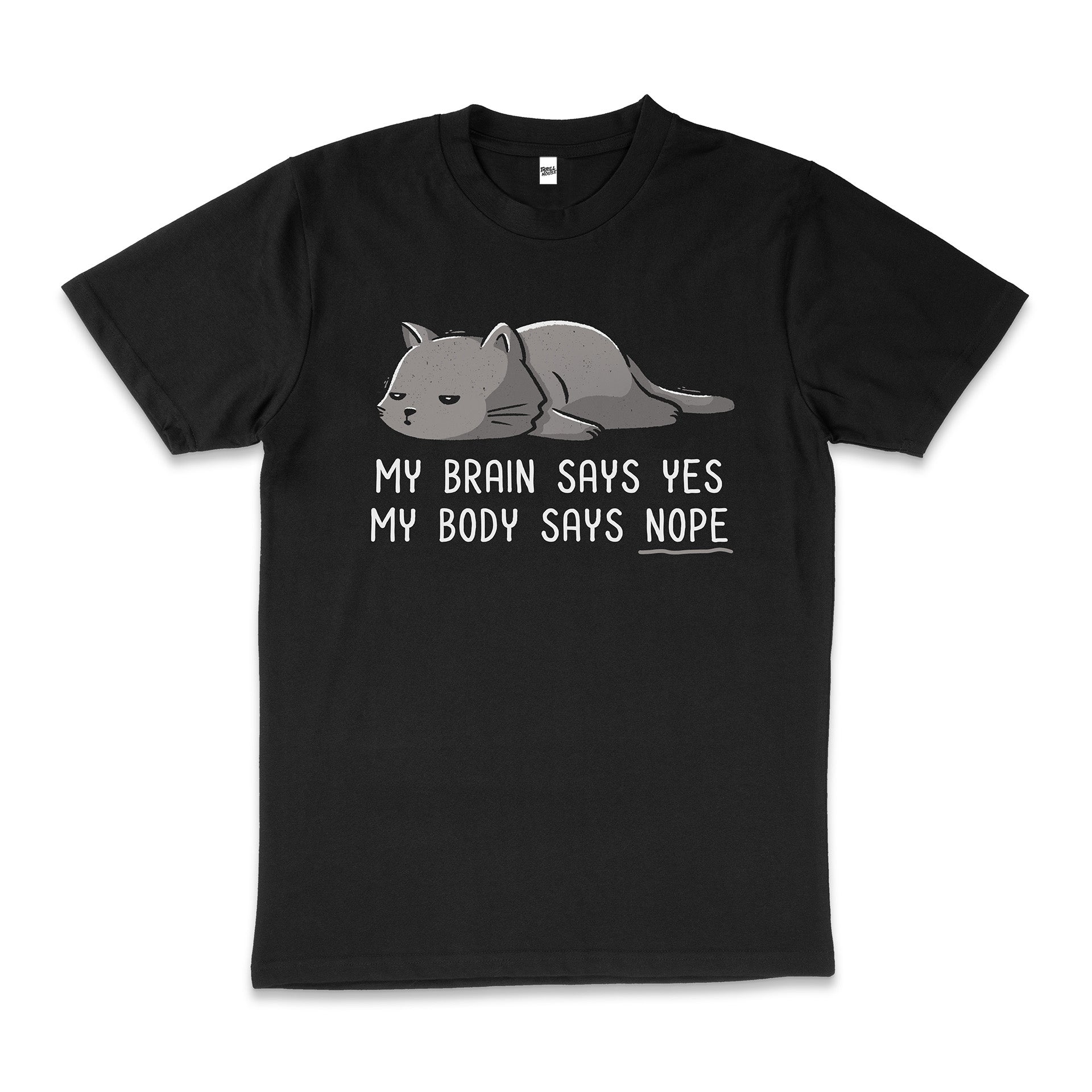 My Body Says Nope Funny Lazy Cat Kitten Anti-Social Slogan Cotton T-Shirt