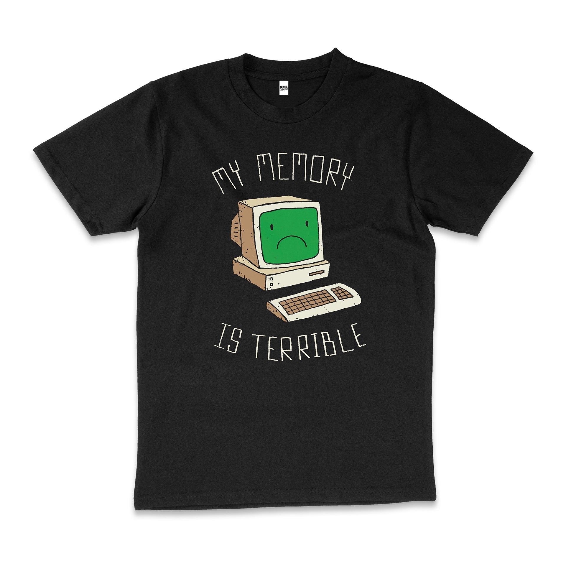 My Memory Is Terrible Funny Computer Nerd Geek Slogan Humour Cotton T-Shirt