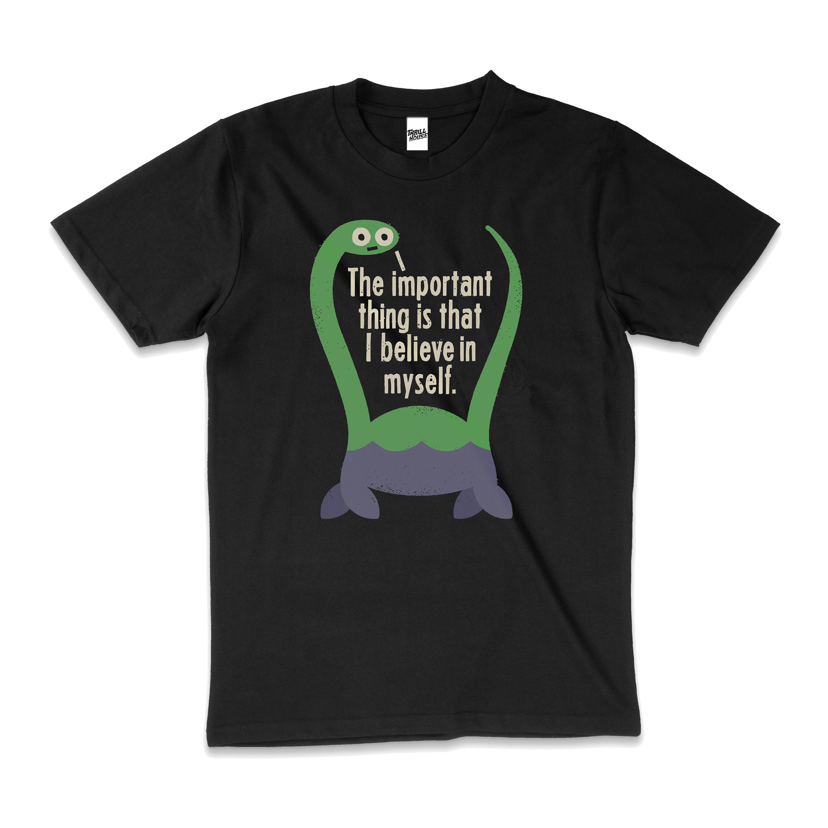 Believe In Yourself Positive Slogan Myth Understood Loch Ness Monster Parody Motivational Cotton T-Shirt