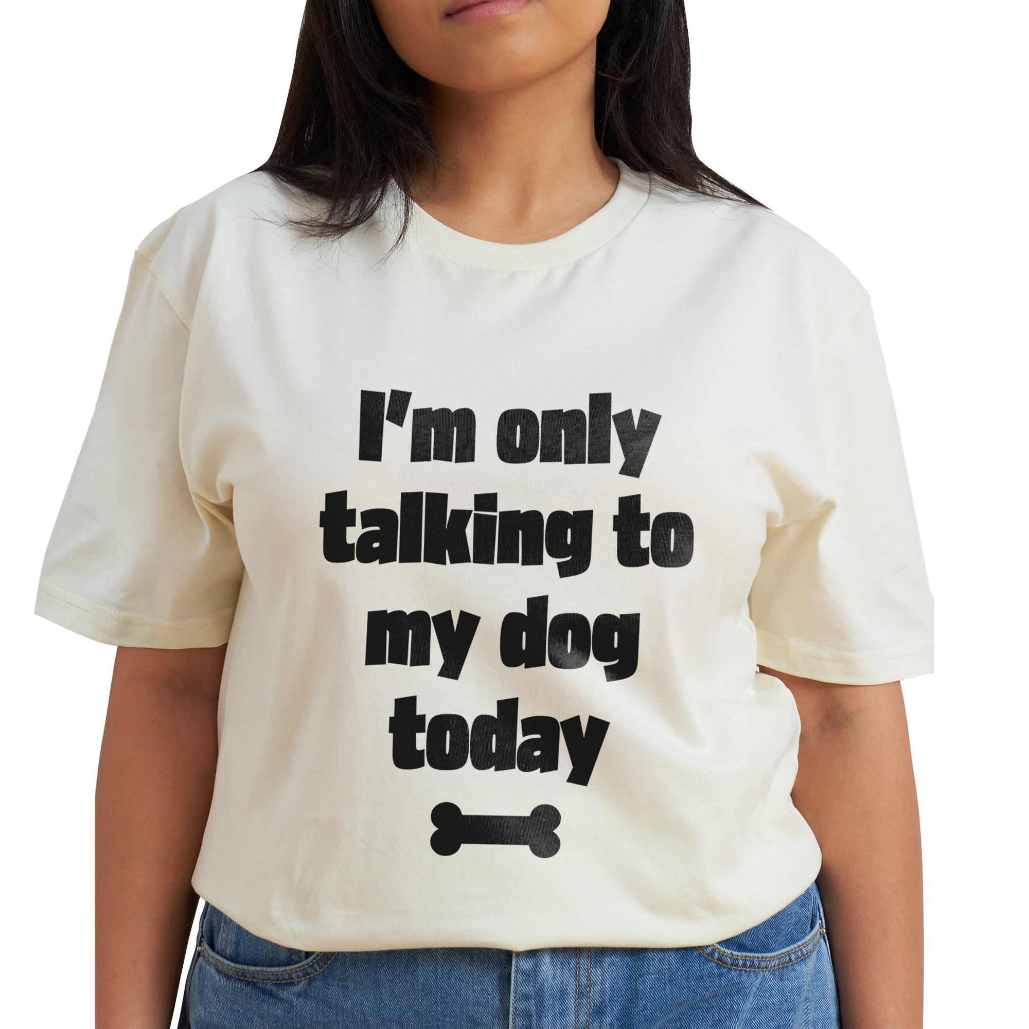 Only Talking To My Dog T-Shirt