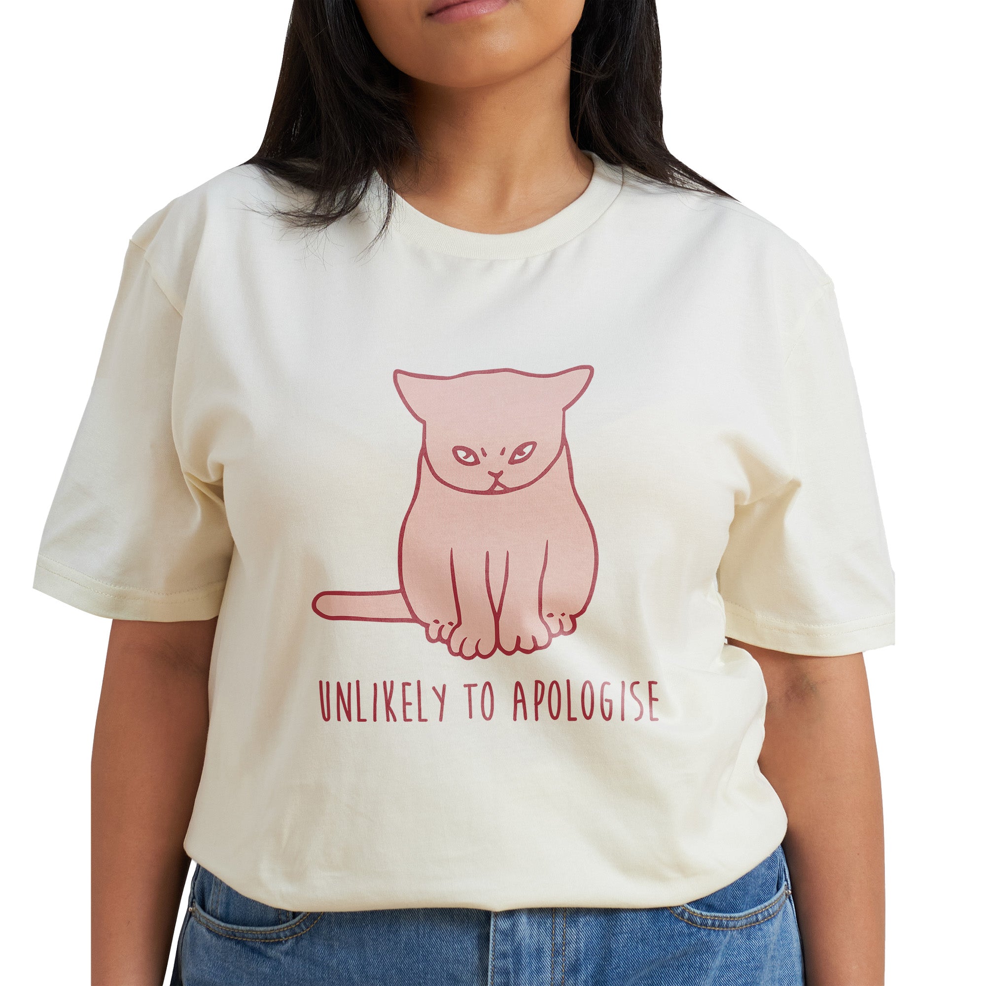 Unlikely To Apologise T-Shirt