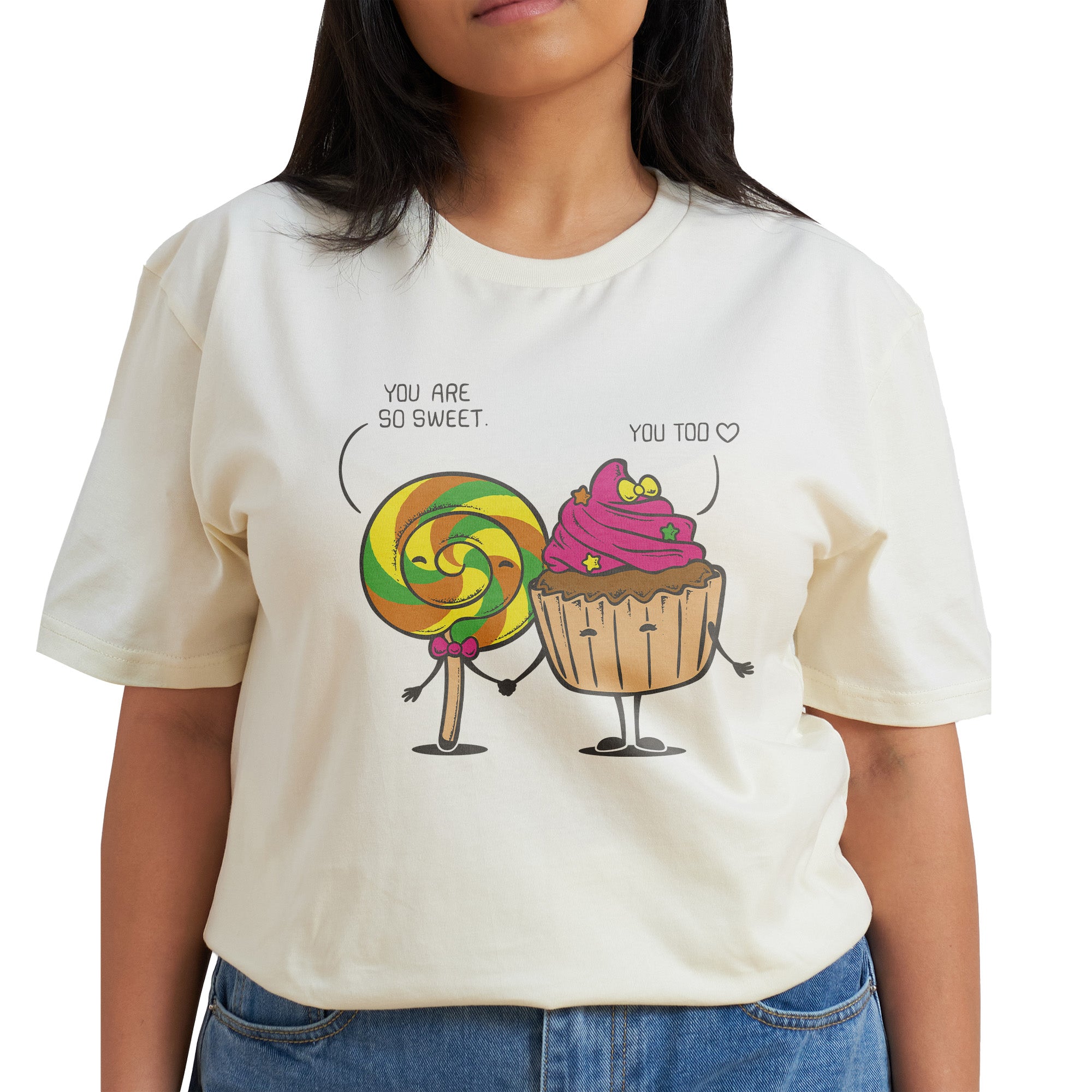 You Are So Sweet T-Shirt
