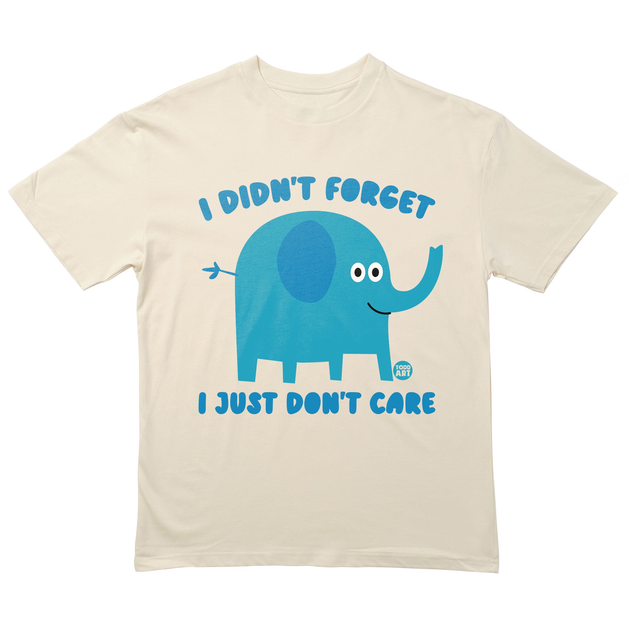 Didn't Forget T-Shirt