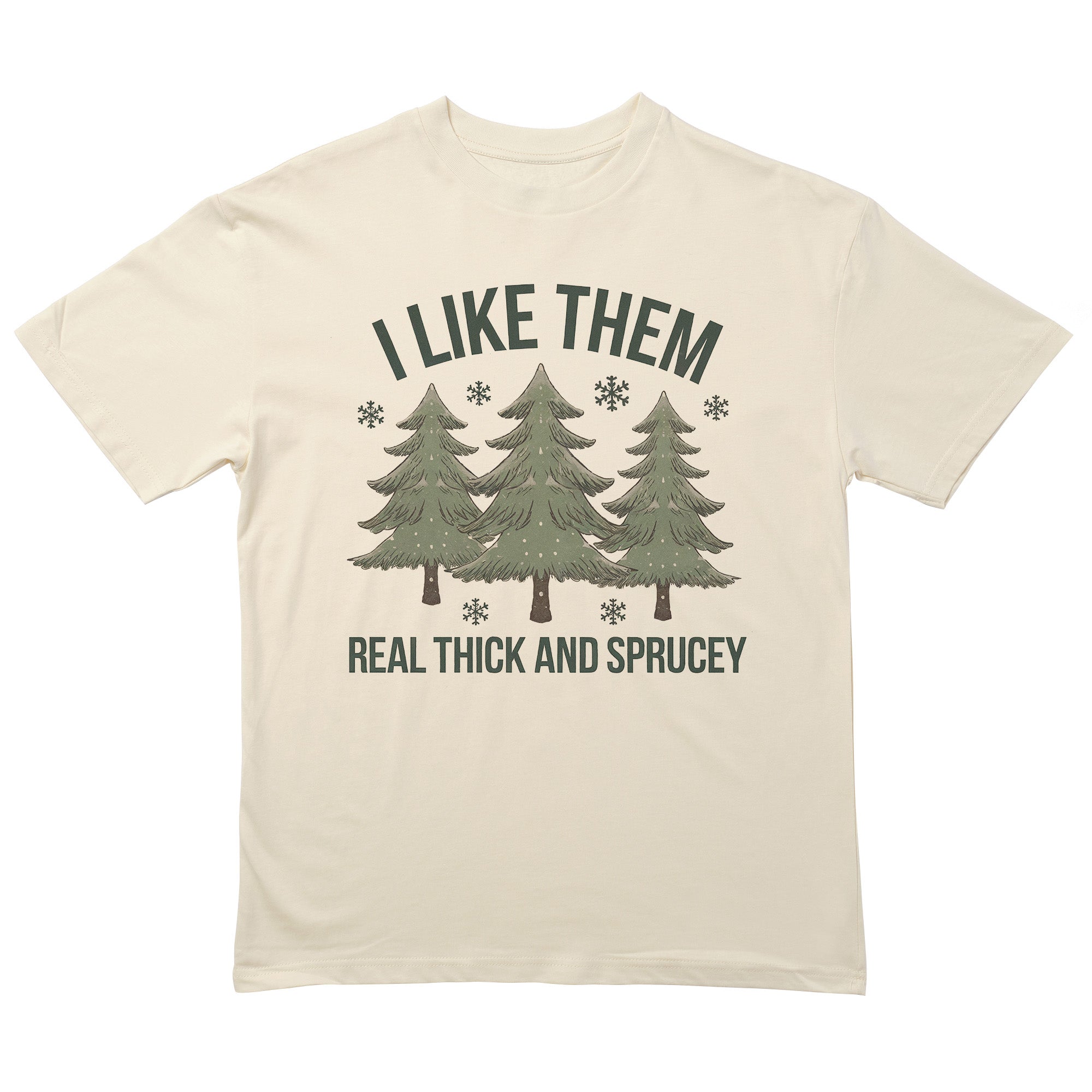 Thick And Sprucey T-Shirt