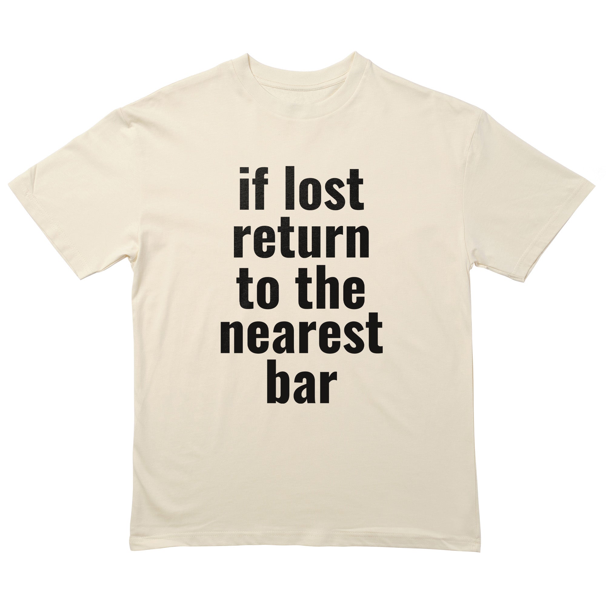 If Lost Return To The Nearest bar T-Shirt