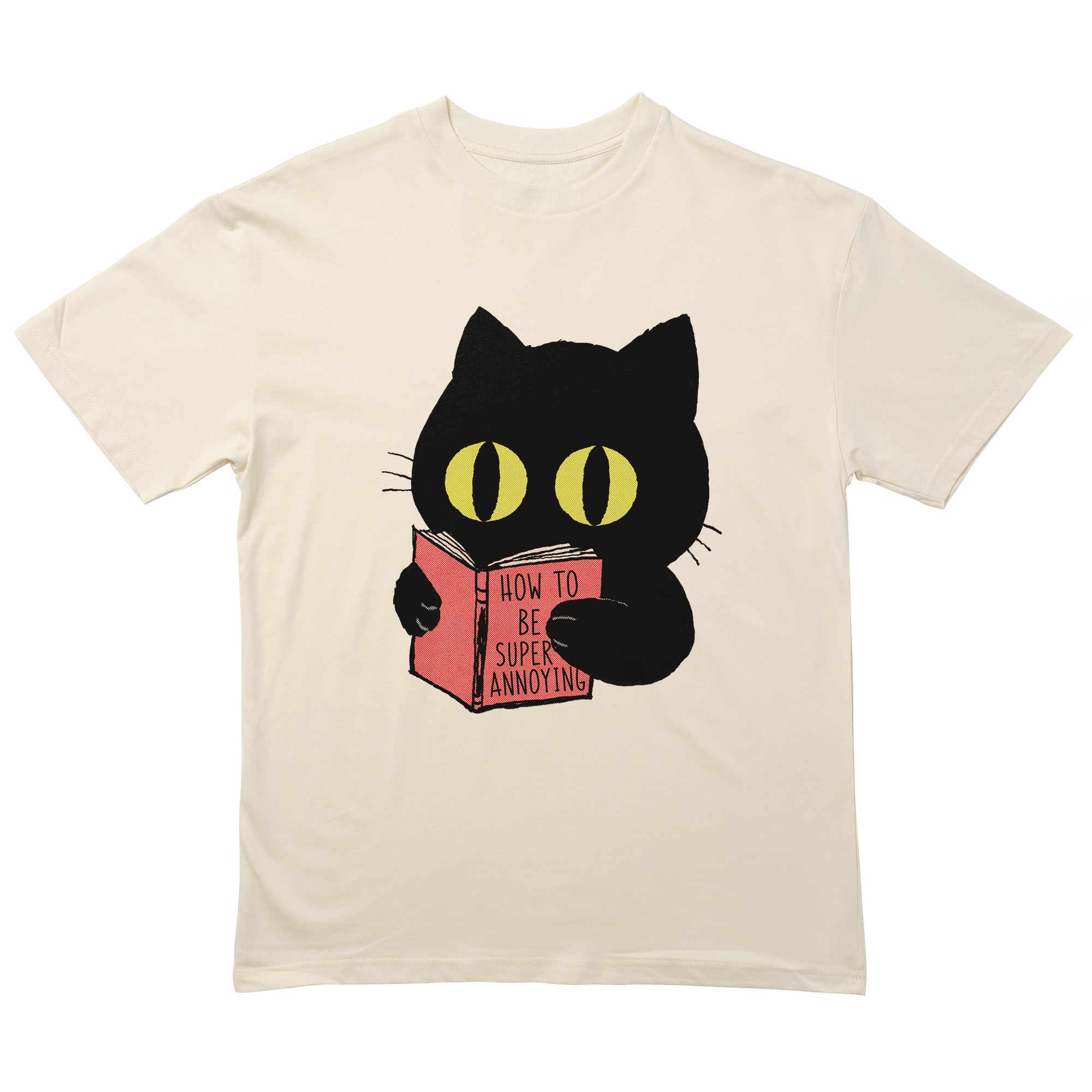 How to be super annoying T-Shirt