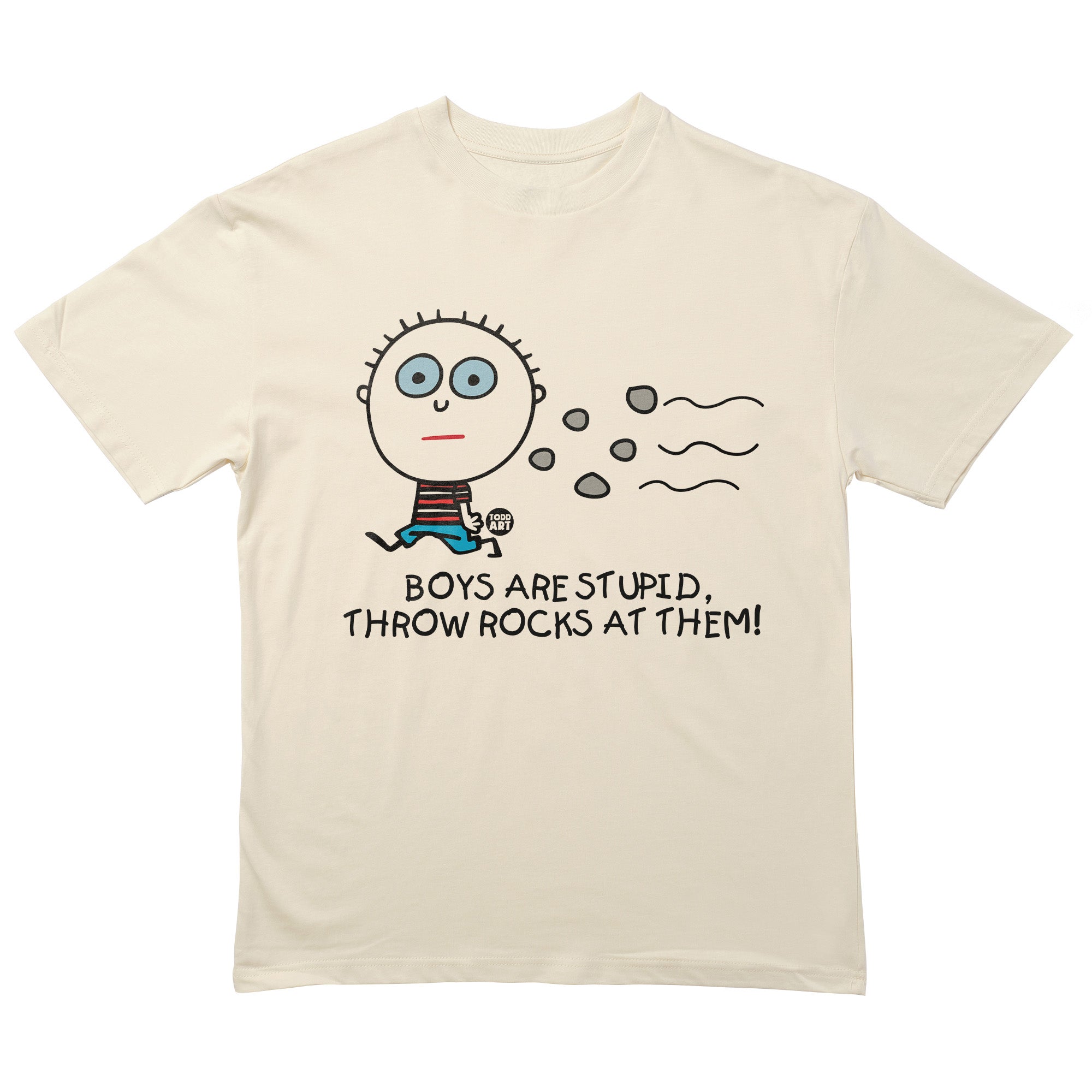 Boys Are Stupid T-Shirt