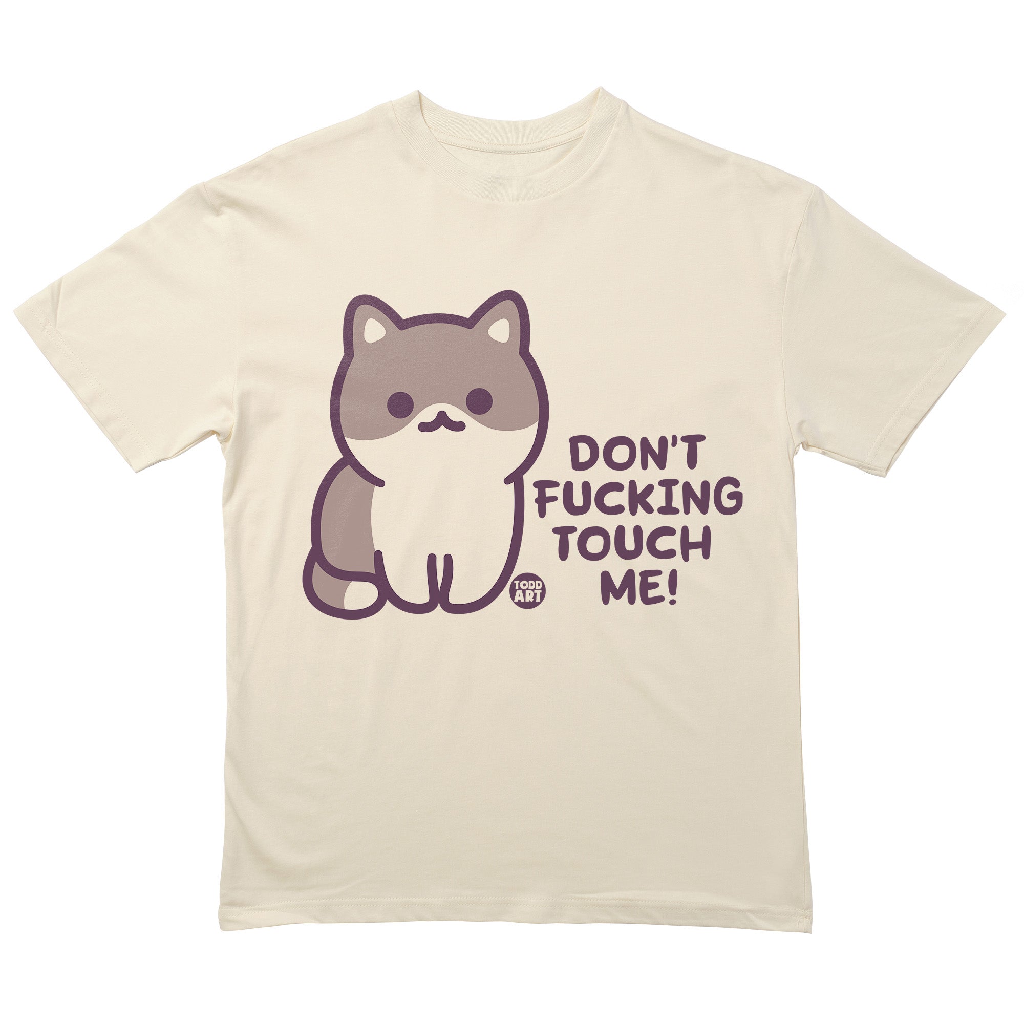 Dont Fn Touch Me T-Shirt