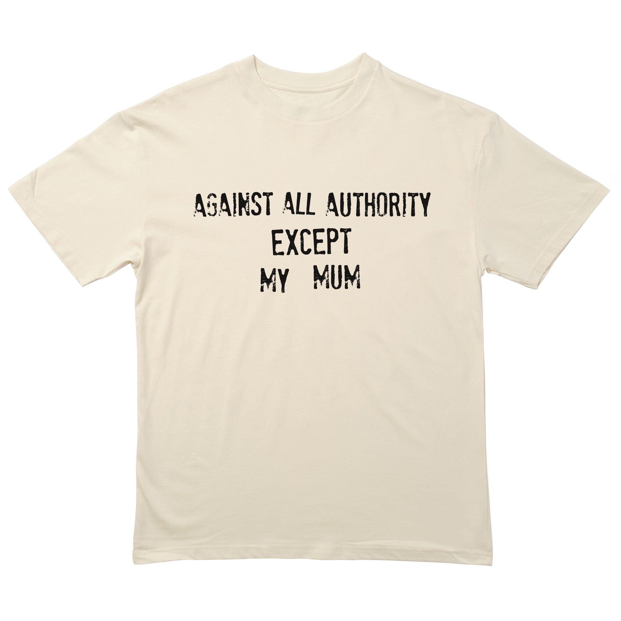 Against All Authority T-Shirt
