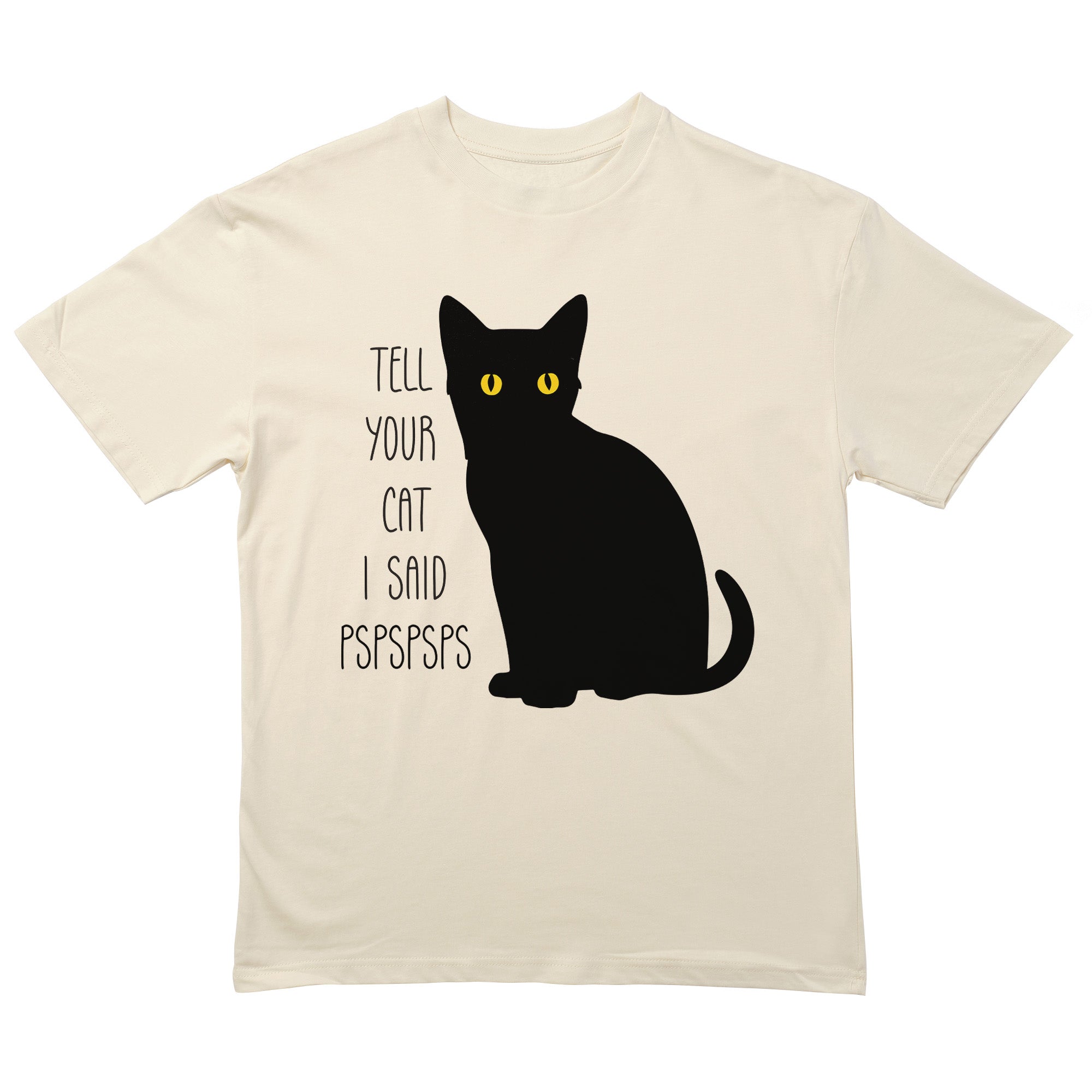 Tell Your Cat T-Shirt