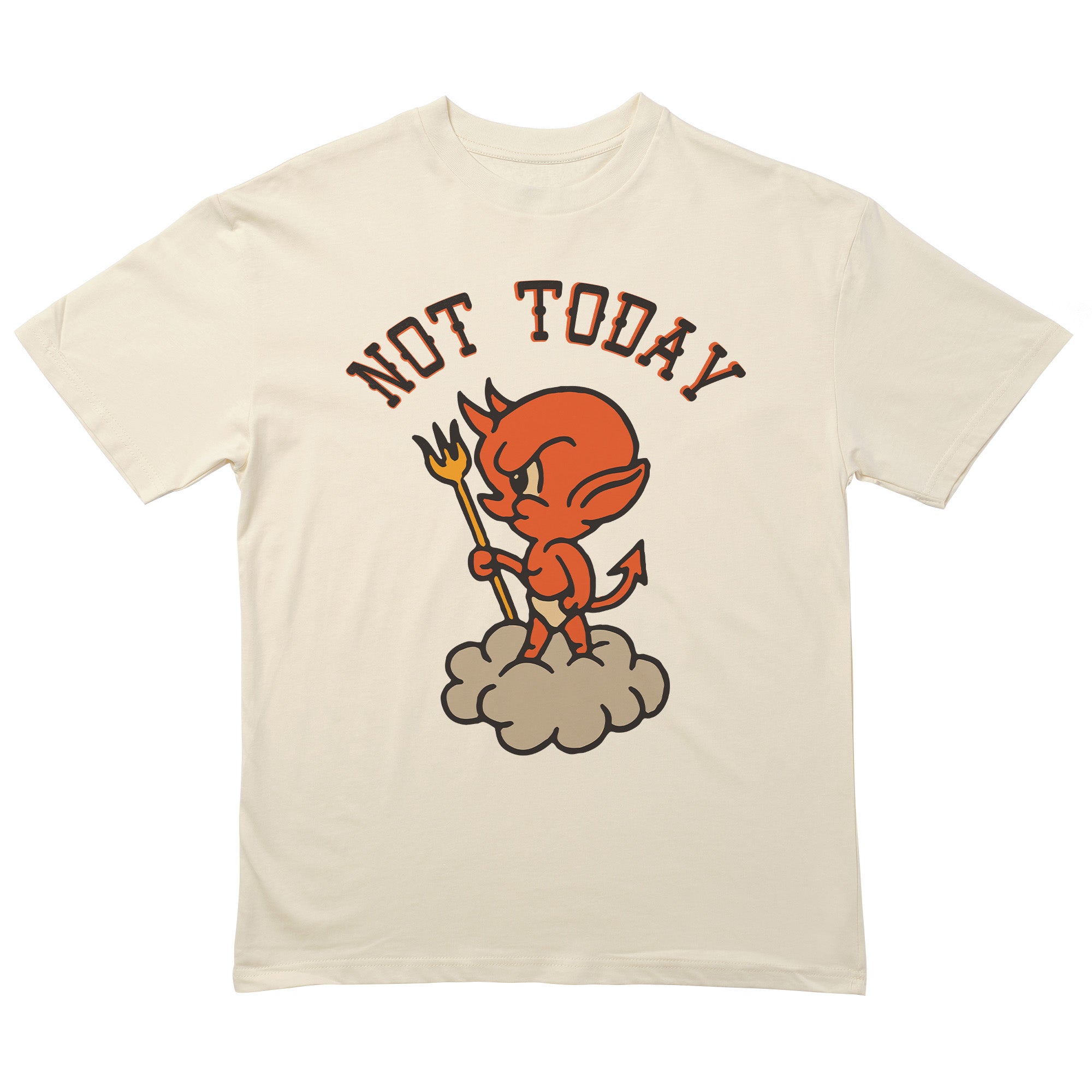 Not Today T-Shirt