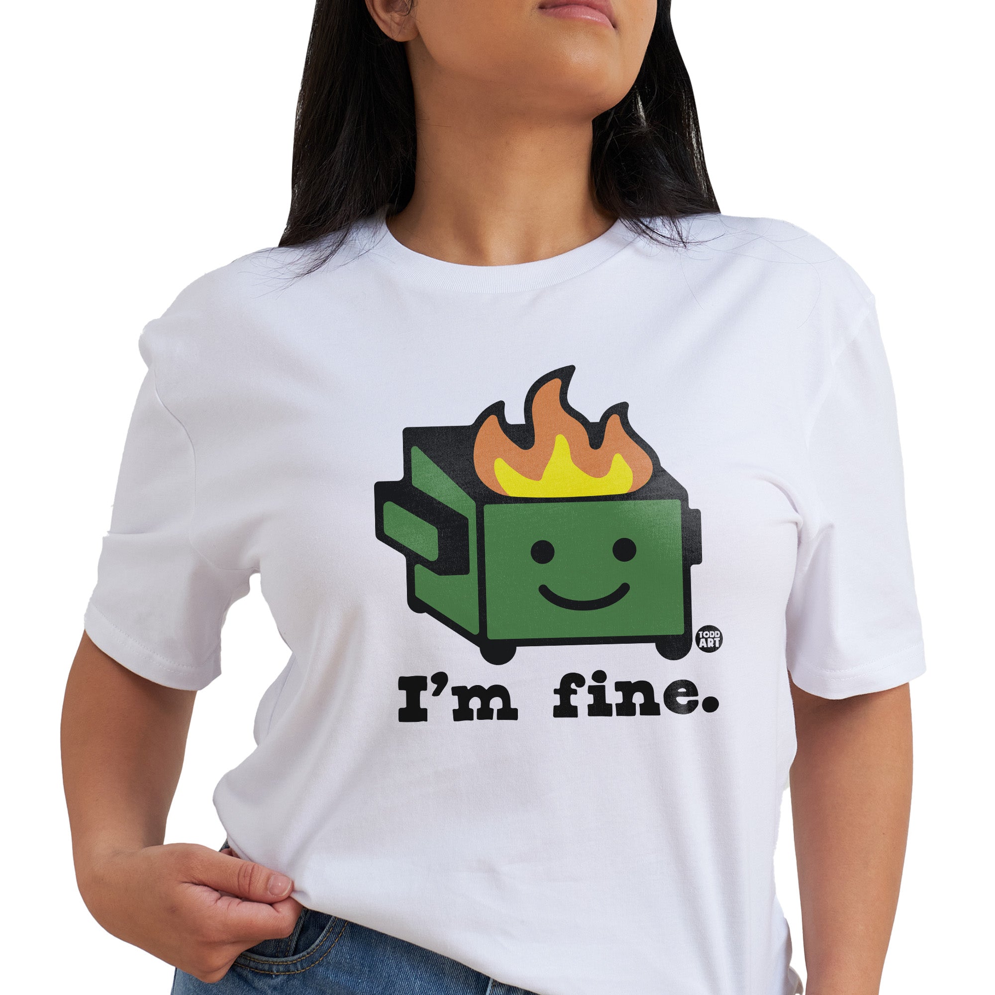 I'm Fine Dumpster T-Shirt