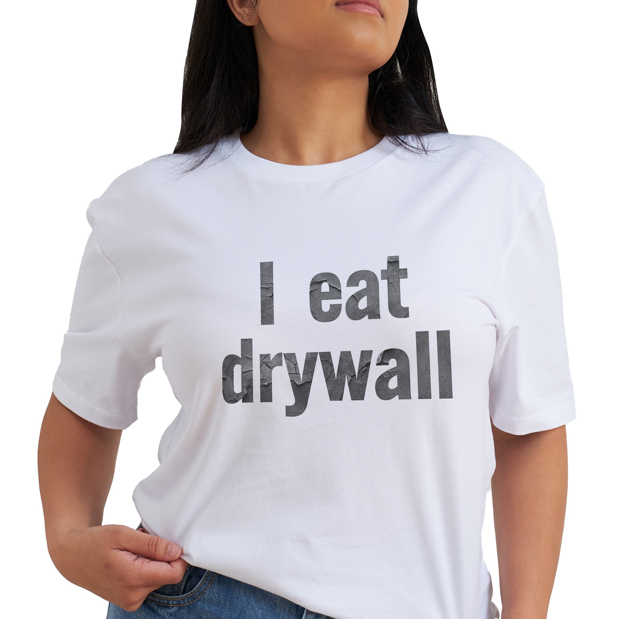 I Eat Drywall T-Shirt