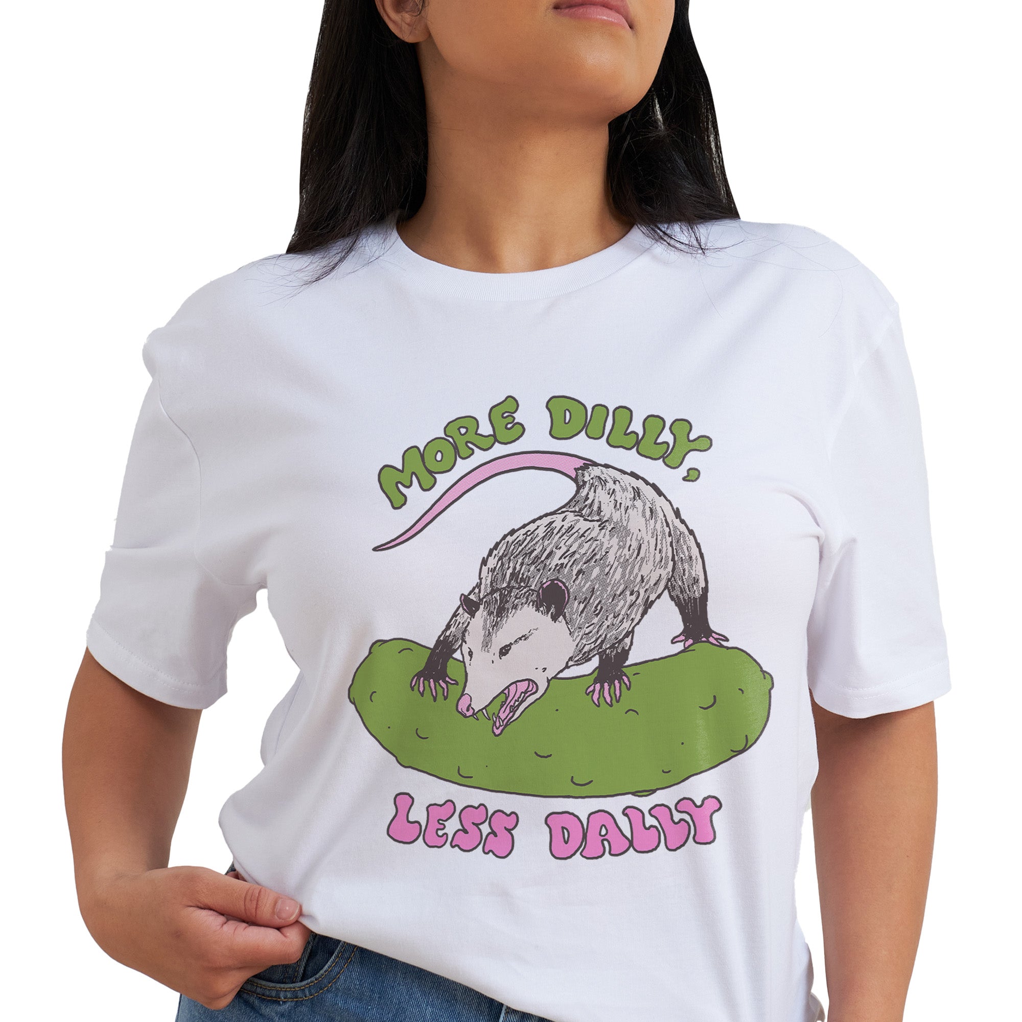More Dilly Less Dally T-Shirt