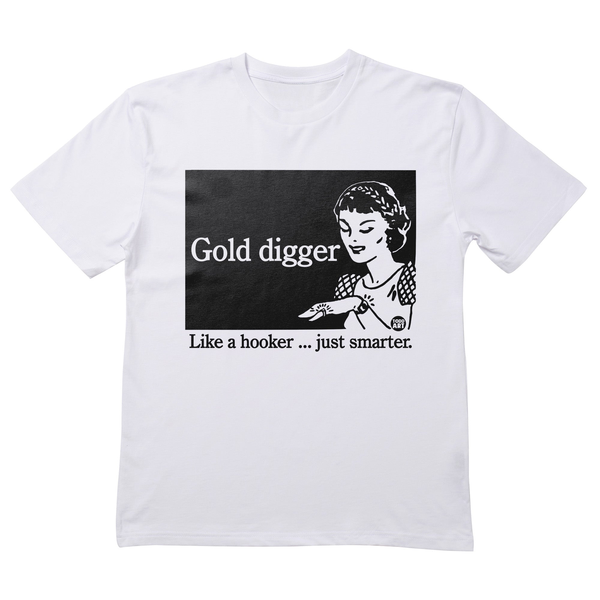 Gold Digger Hooker T-Shirt