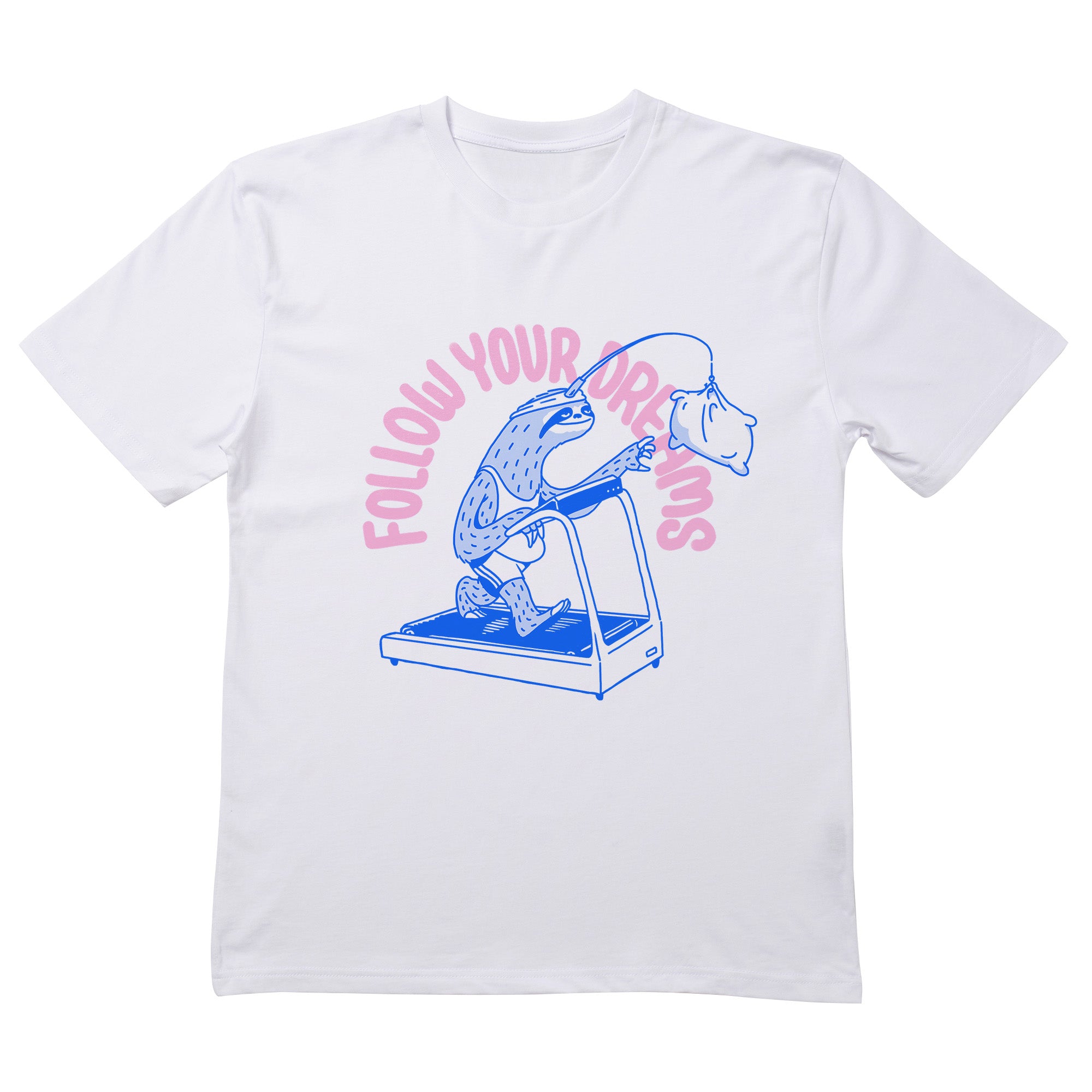 Follow Your Dreams T-Shirt