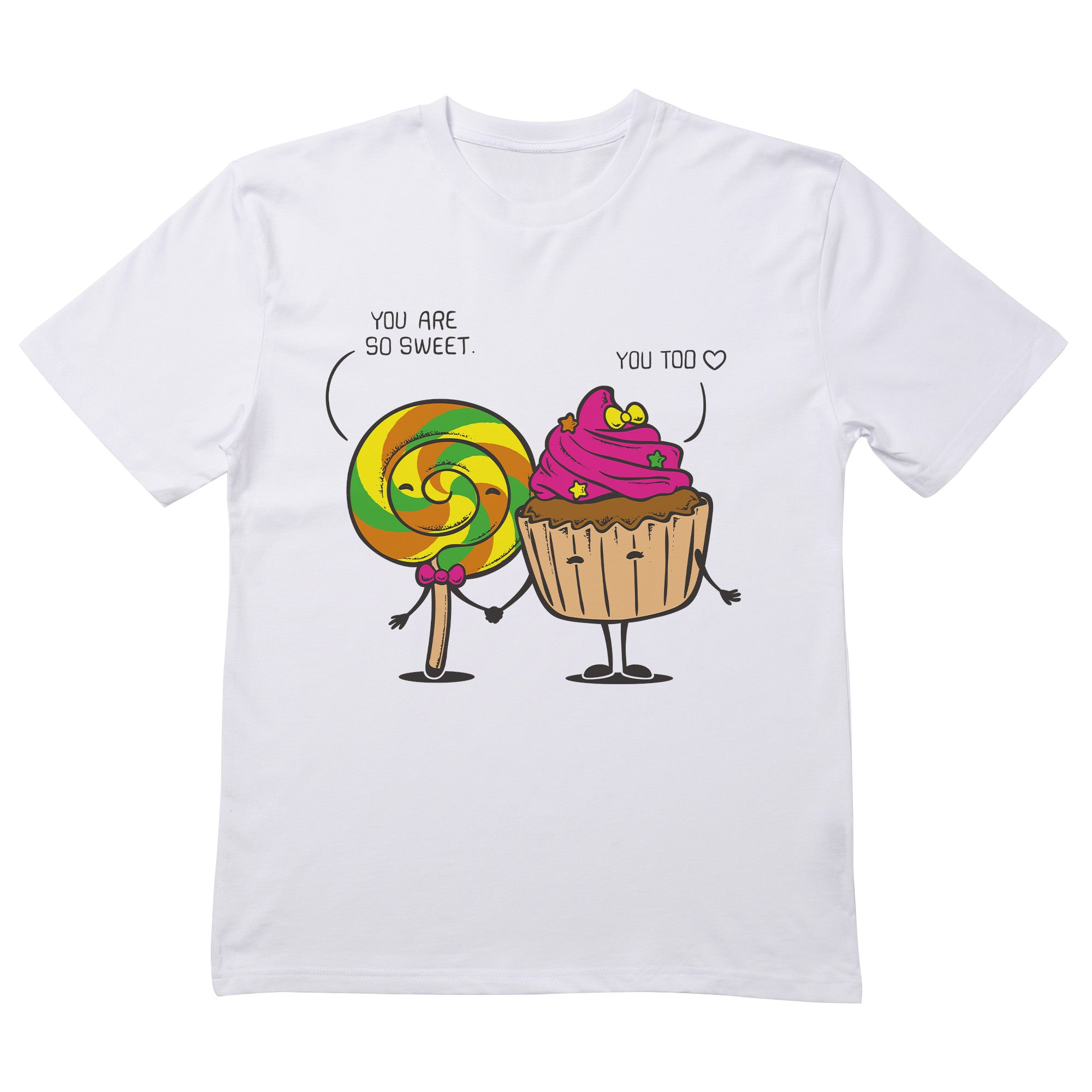 You Are So Sweet T-Shirt
