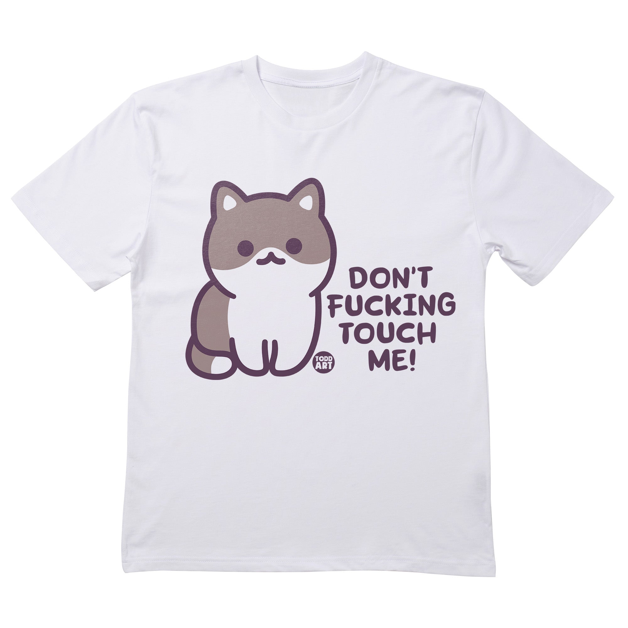 Dont Fn Touch Me T-Shirt