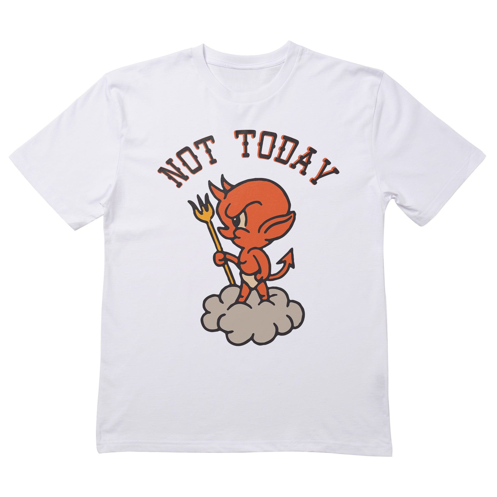 Not Today T-Shirt