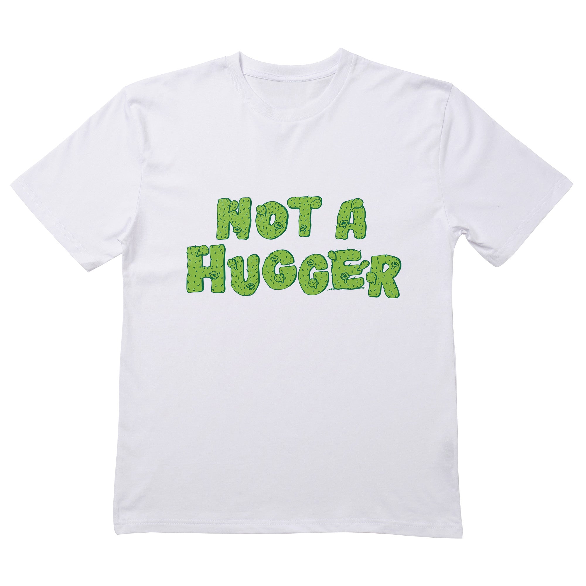 Not A Hugger T-Shirt