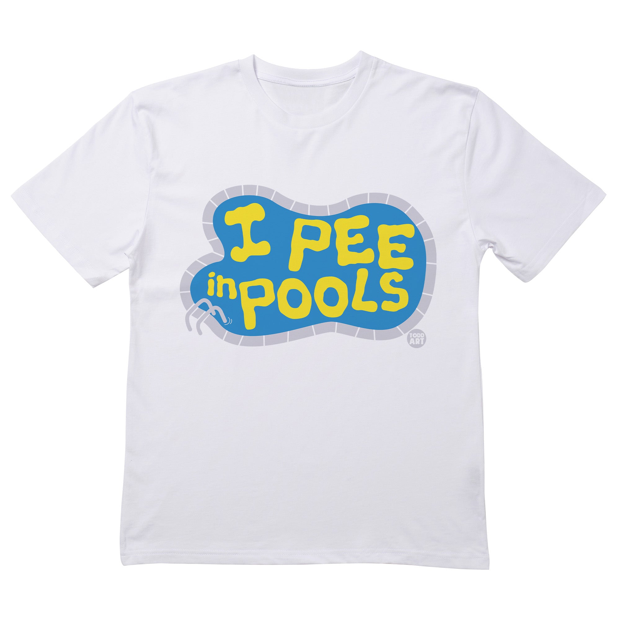 I Pee In Pools T-Shirt