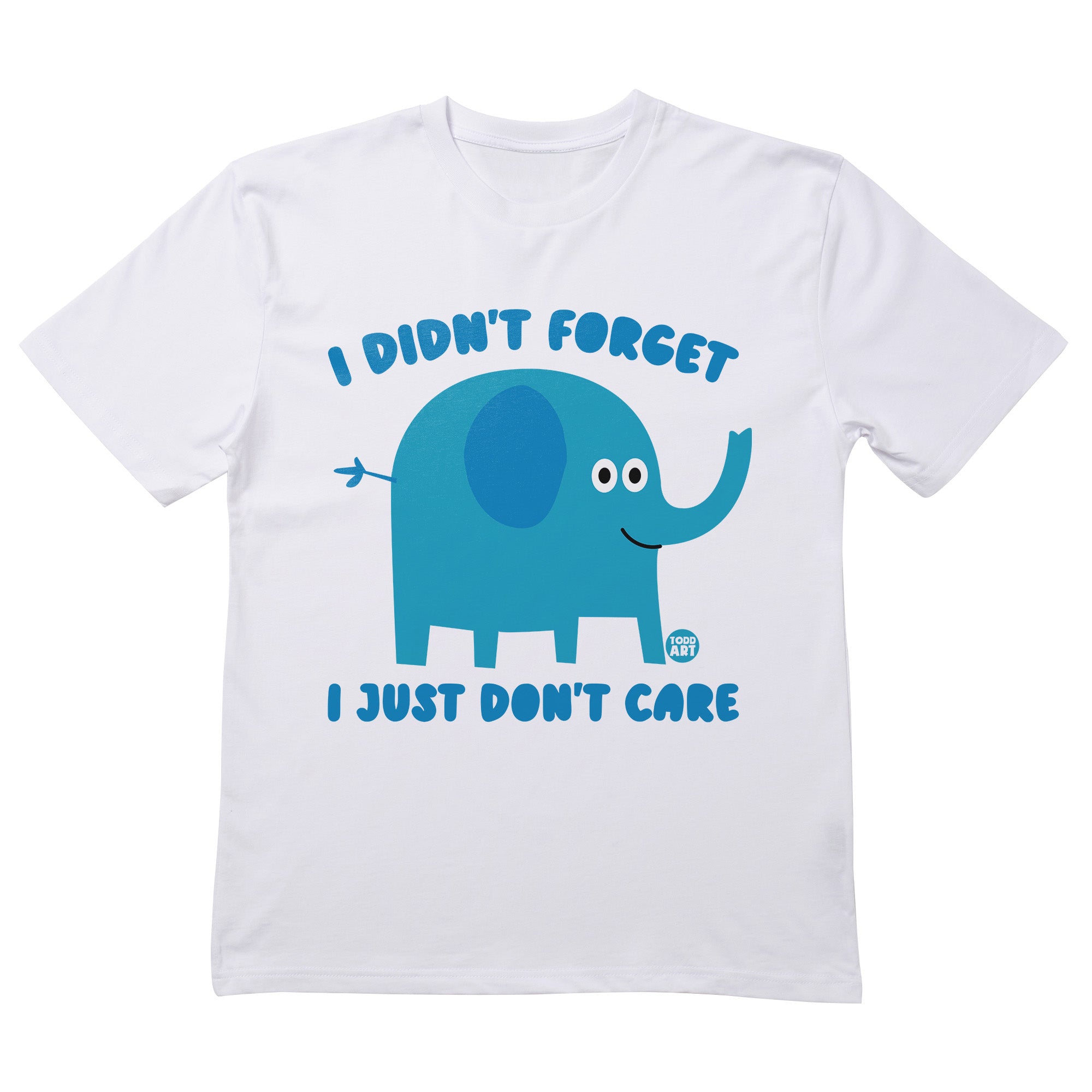 Didn't Forget T-Shirt