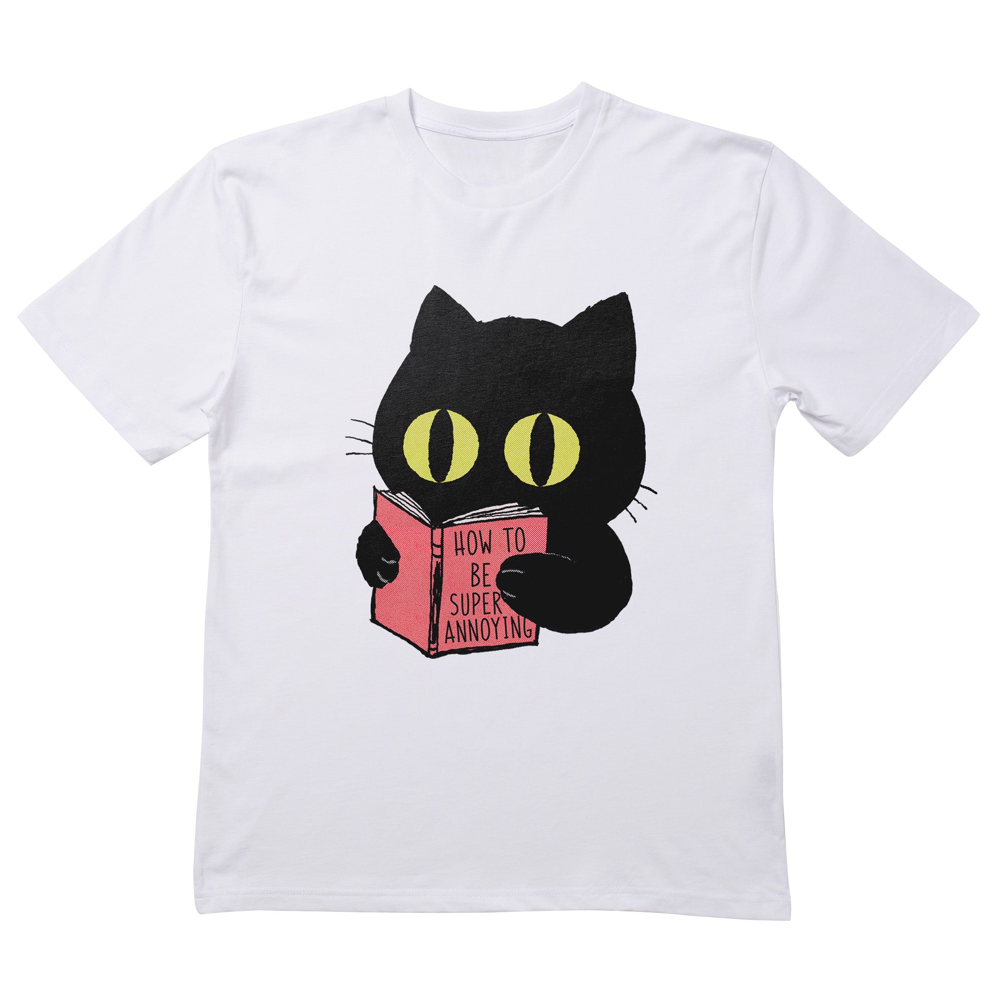 How to be super annoying T-Shirt