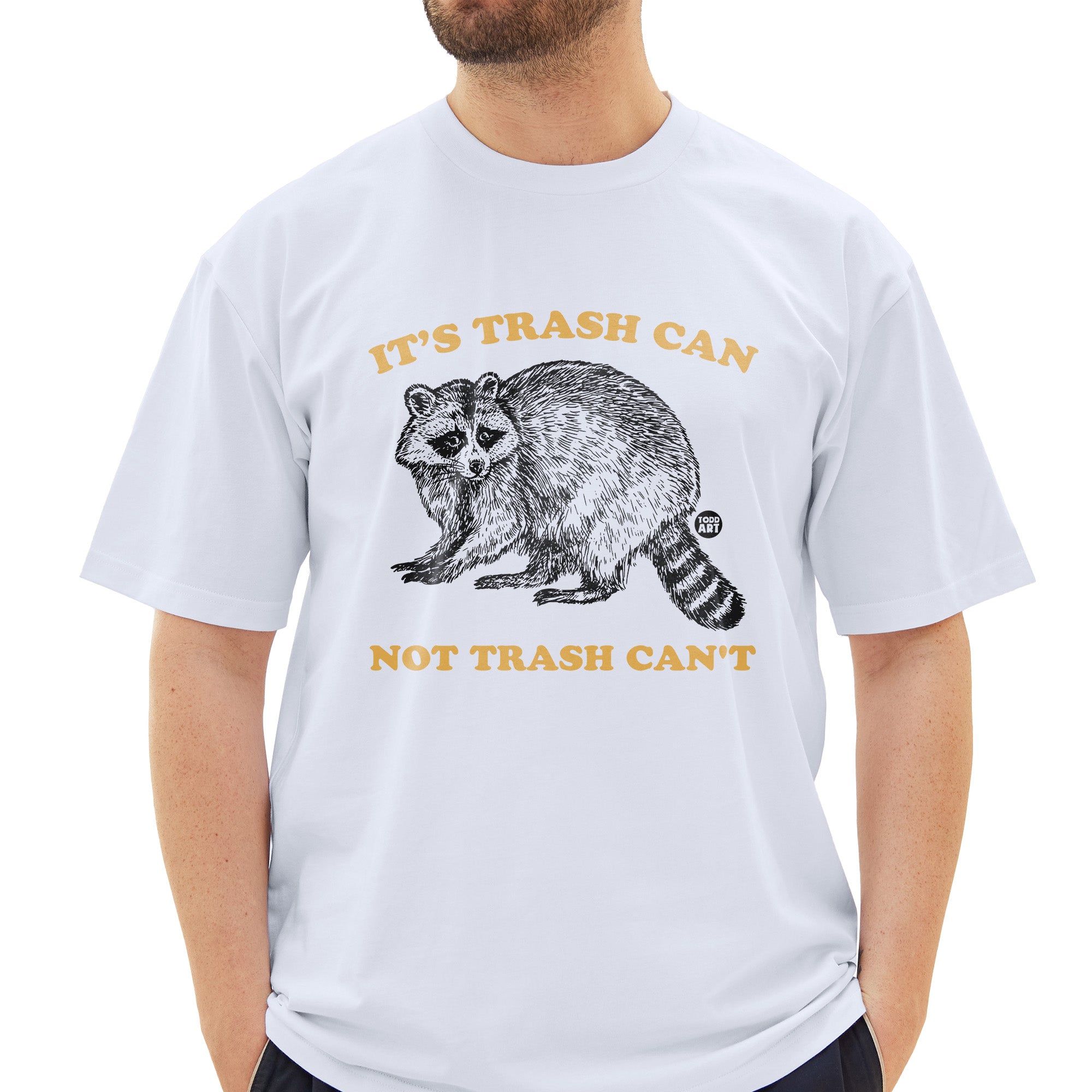 Trash Can Not Cant T-Shirt