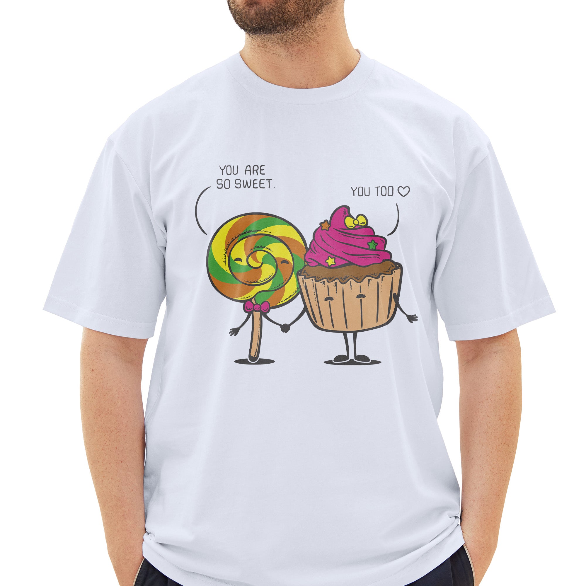 You Are So Sweet T-Shirt