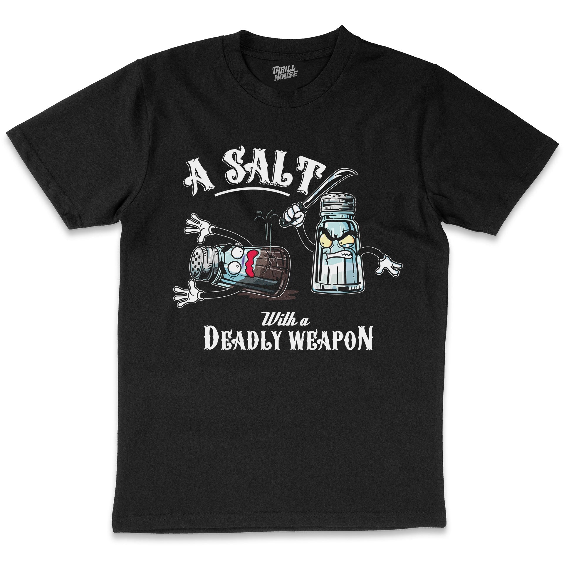 A Salt with a Deadly Weapon Funny Foodie Humour Dad Joke Pun Action Movie Parody Cotton T-Shirt