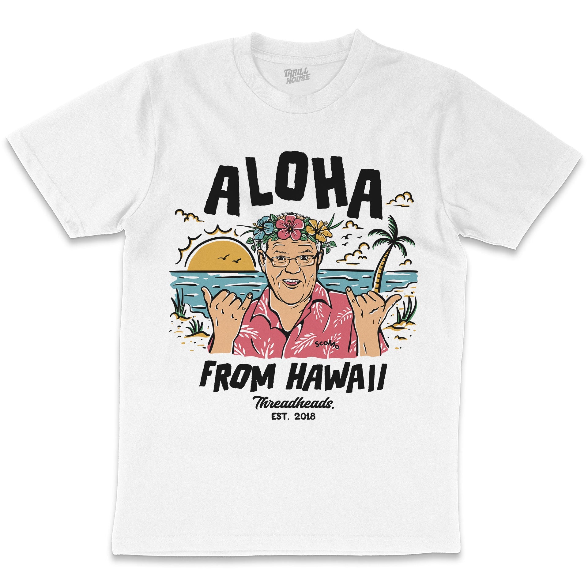 Aloha from Hawaii Funny Politics Prime Minister Scomo Vacation Parody News Australia Aussie Cotton T-Shirt