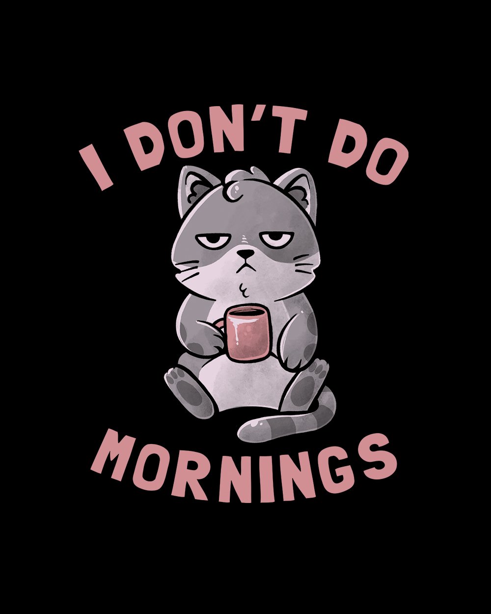 I Don't Do Mornings T-Shirt Australia Online #colour_black