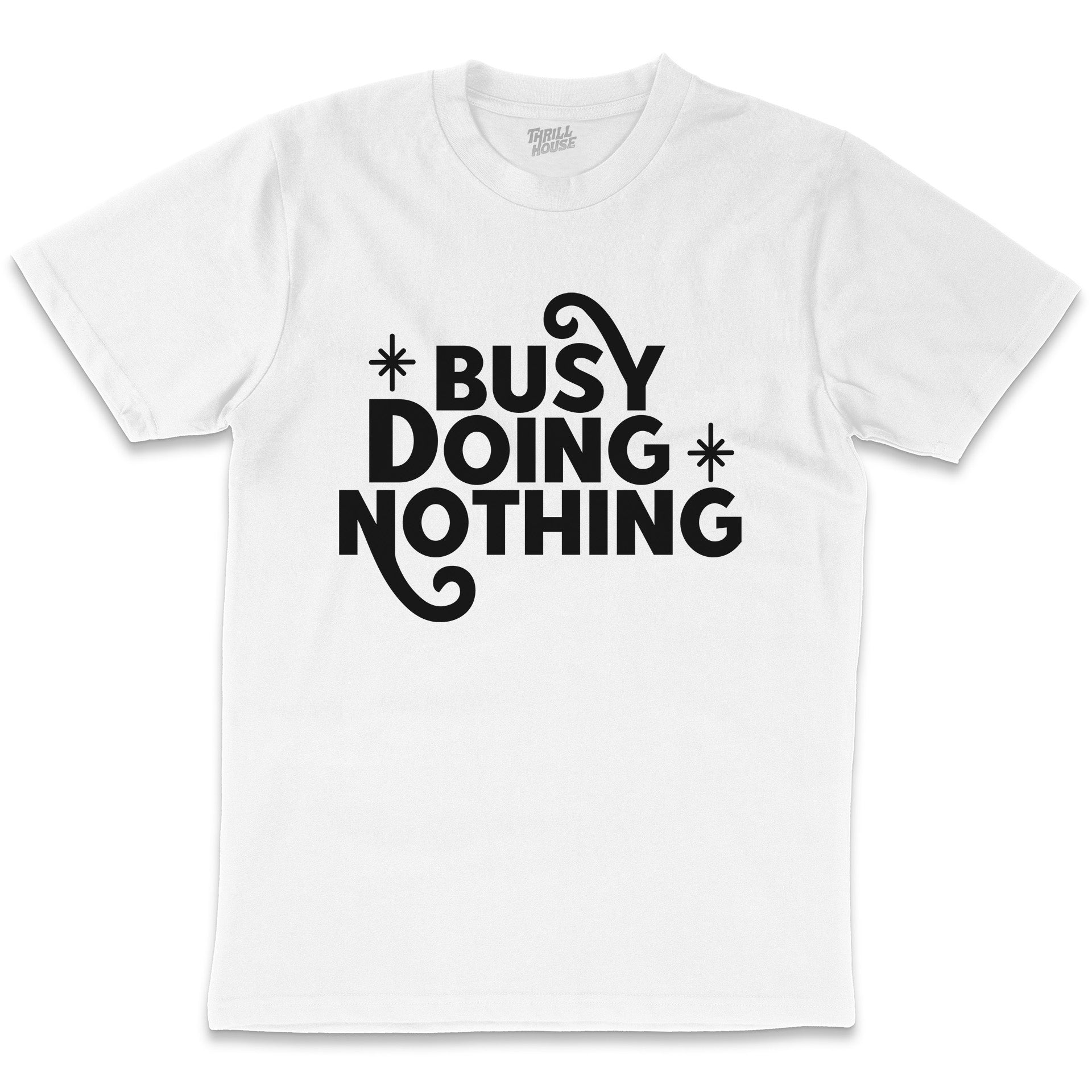 Busy Doing Nothing Slogan Lazy Funny Cotton T-Shirt
