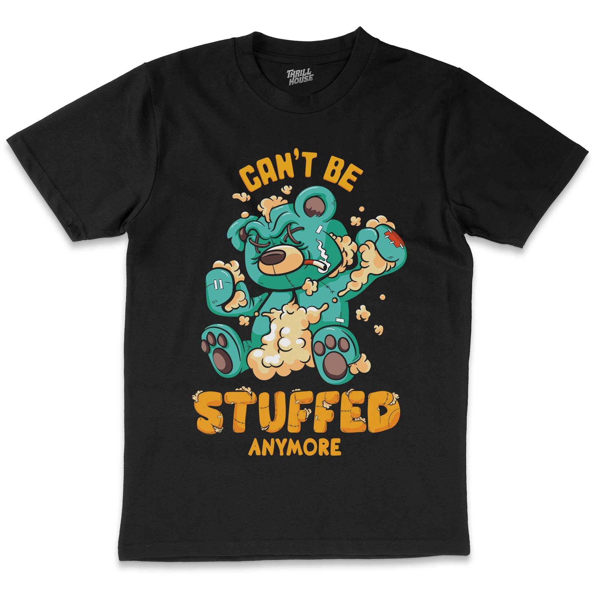 Can't Be Stuffed Anymore Funny Slogan Teddy Bear Emotion Mental Health Lazy Mood Cotton T-Shirt
