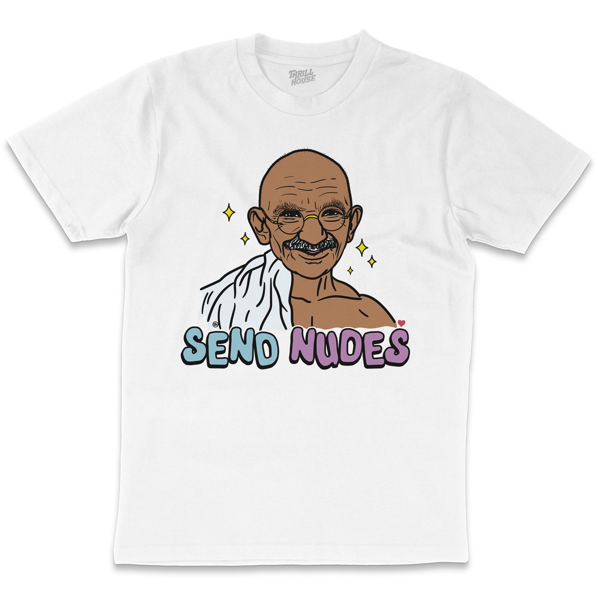 Gandhi - Send Nudes Funny Crude Social Media Slogan Saying Meme Cotton T-Shirt